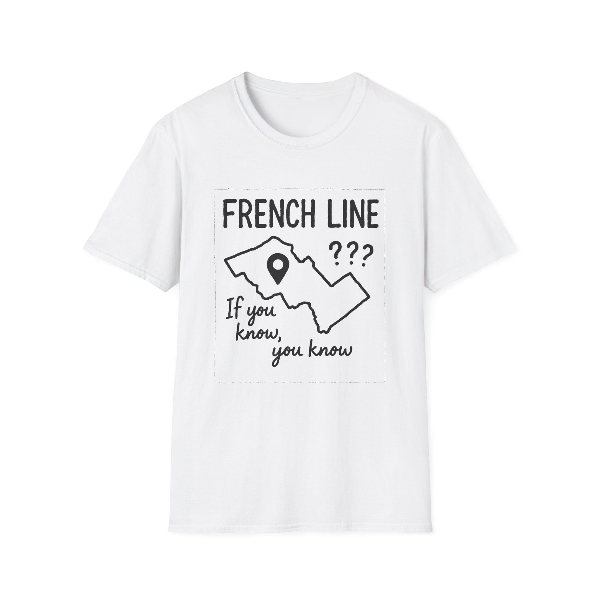 "FRENCH LINE "IF YOU KNOW, YOU KNOW" T-SHIRT"
