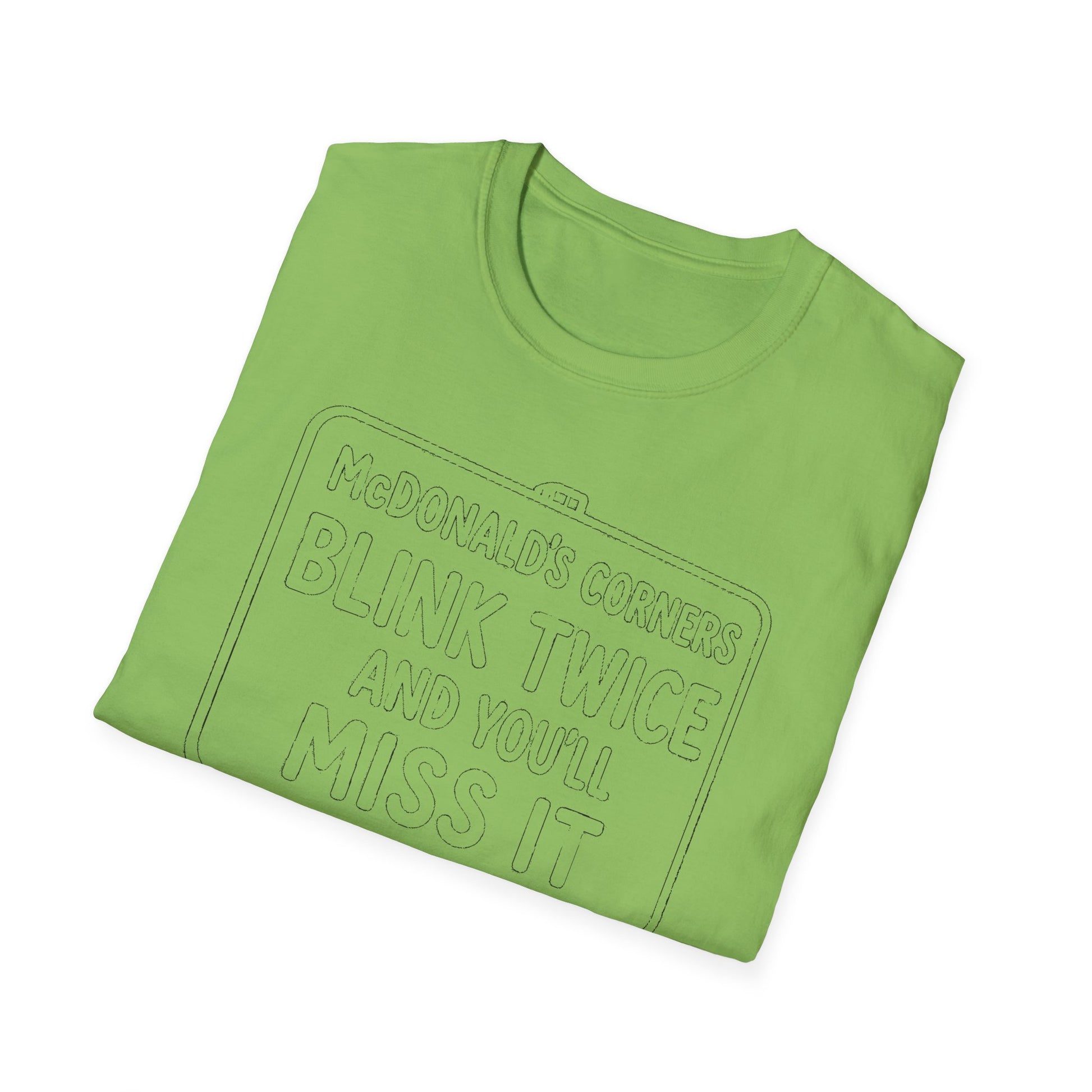 "MACDONALD'S CORNERS BLINK TWICE AND YOU WILL MISS IT" T-SHIRT