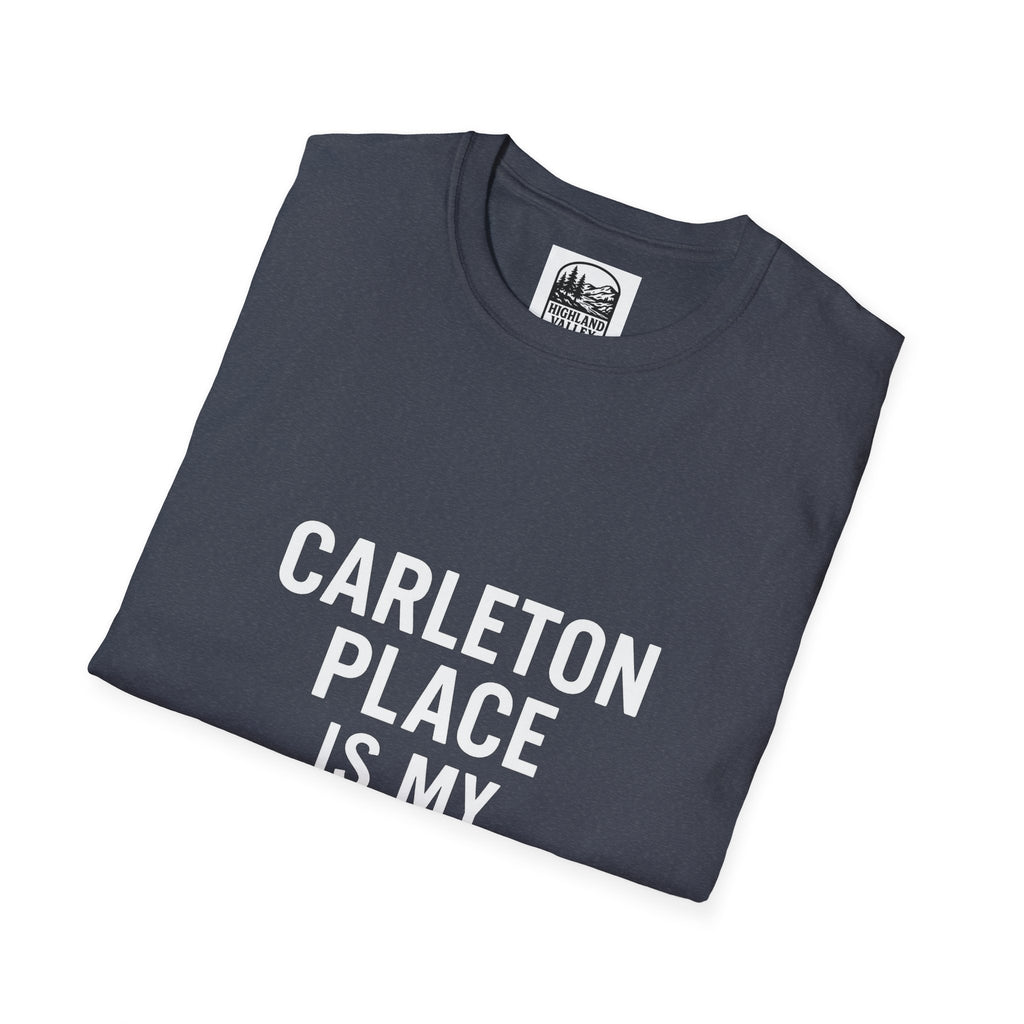 CARLETON PLACE IS MY NEW HOME UNISEX T-SHIRT