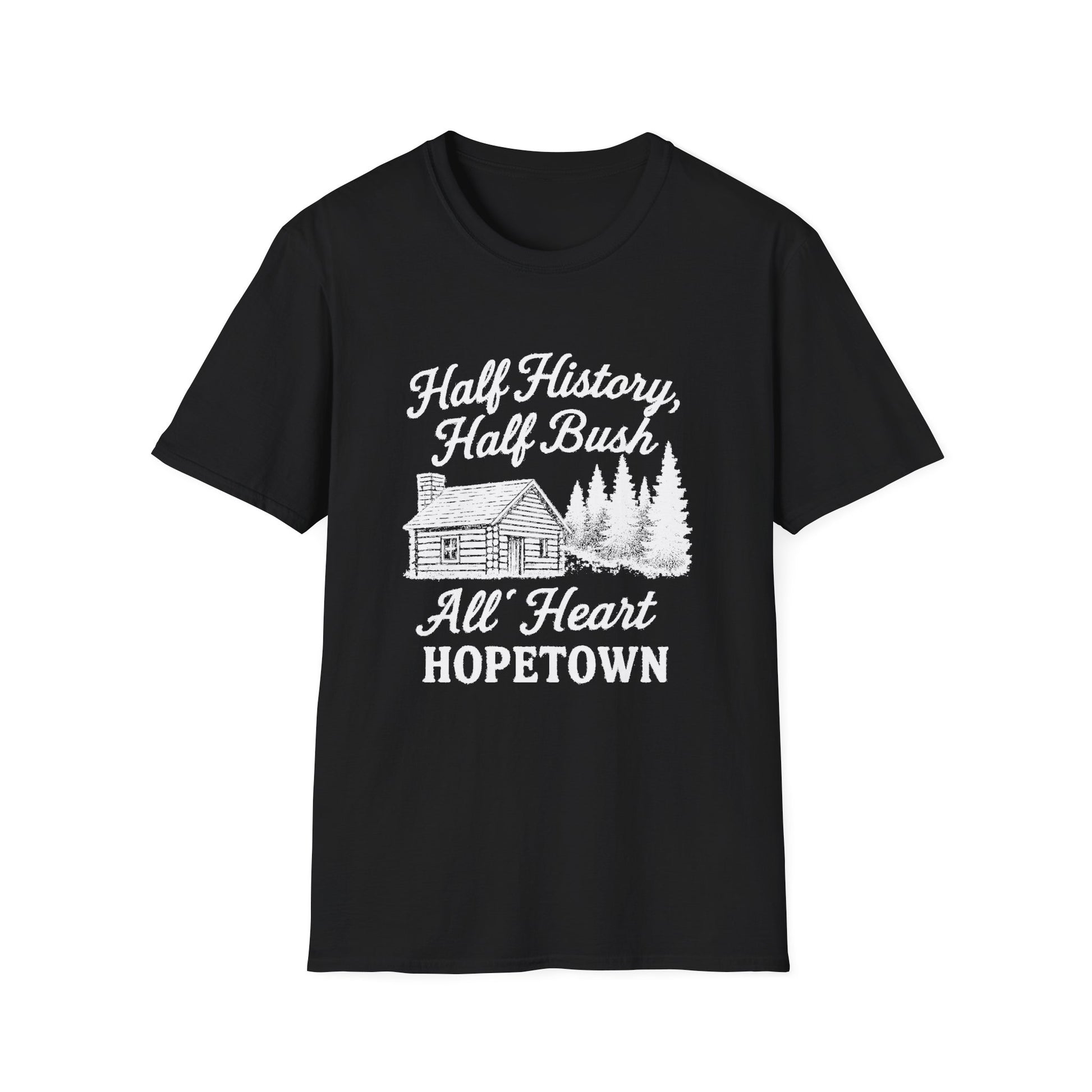 "HALF HISTORY, HALF BUSH, ALL HEART HOPETOWN" T-SHIRT