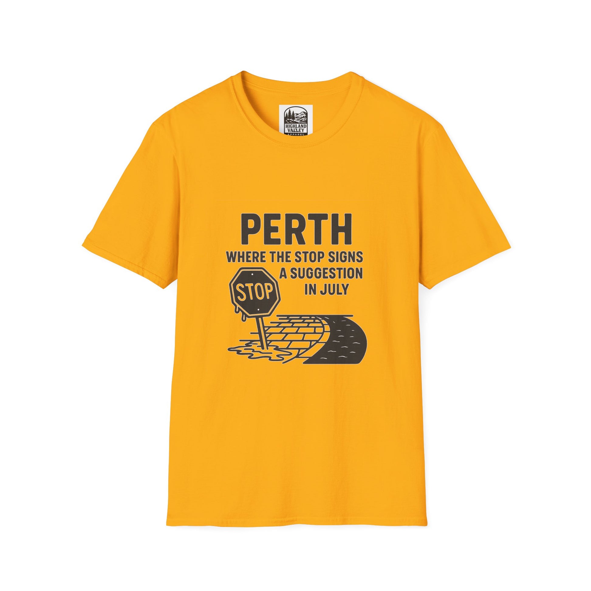 PERTH WHAT ARE STOP SIGNS UNISEX T-SHIRT