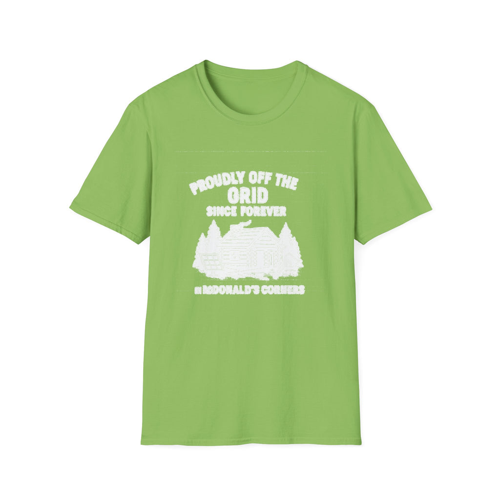 "PROUDLY OFF THE GRID SINCE FOREVER IN MACDONALD'S CORNERS" T-SHIRT