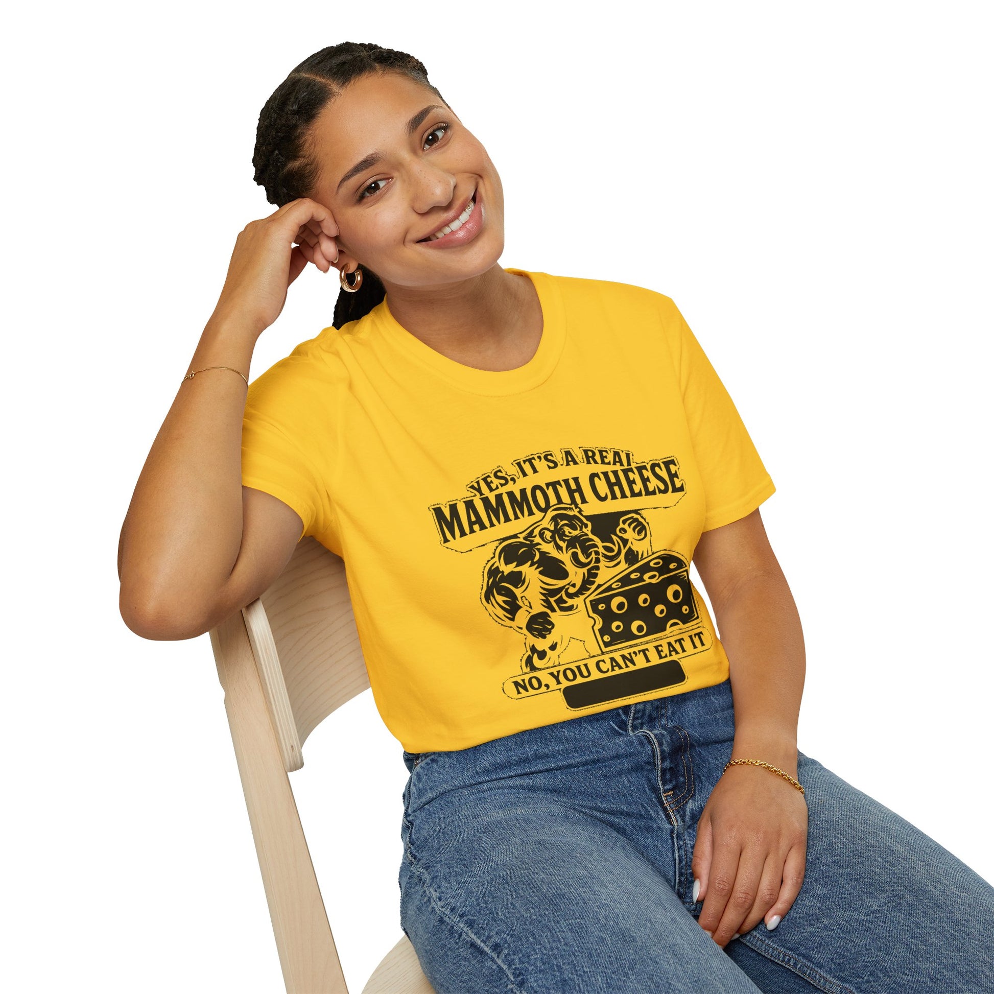 "YES, IT'S REAL MAMMOTH CHEESE NO, YOU CAN'T EAT IT" T-SHIRT