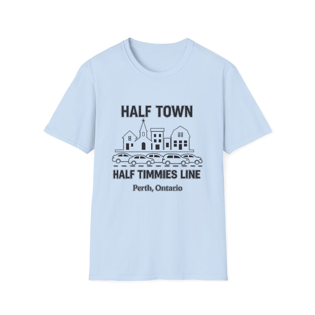 "HALF TOWN / HALF TIMMIES LINE PERTH ONTARIO" T-SHIRT