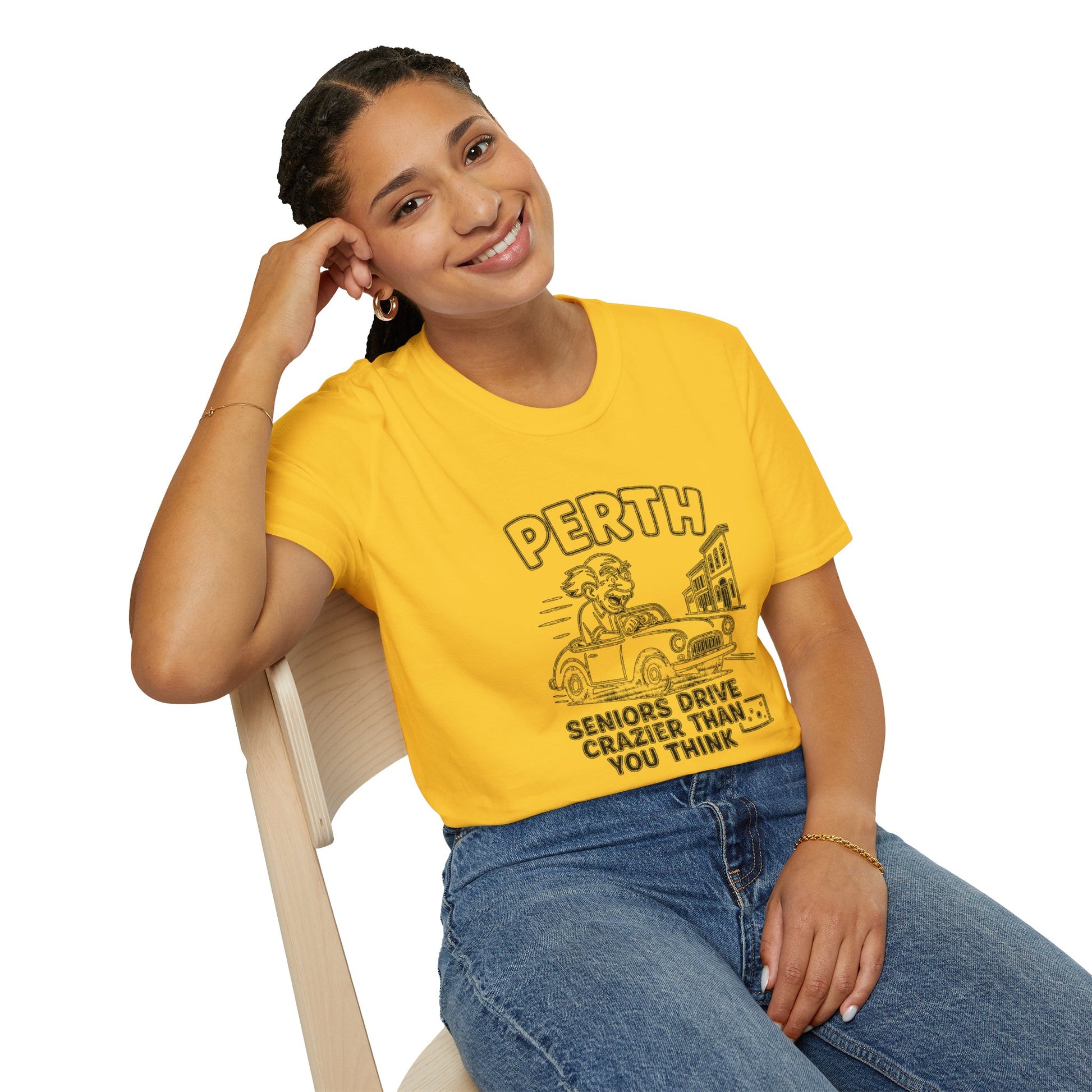 "PERTH SENIORS DRIVE CRAZIER THAN YOU THINK" T-SHIRT