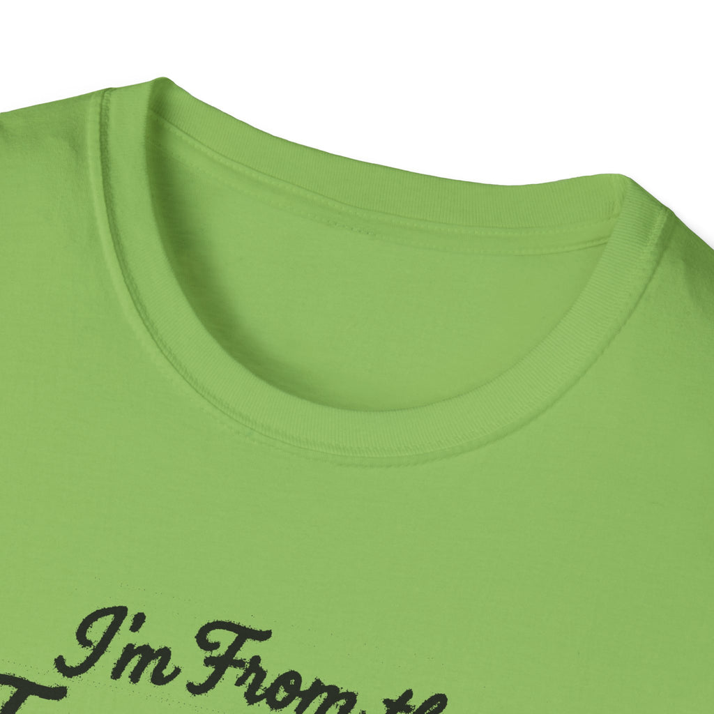 "I'M FROM THE FRENCH LINE WHERE THIS SHIRT COUNTS AS MY DRESS CLOTHES FOR TOWN" T-SHIRT