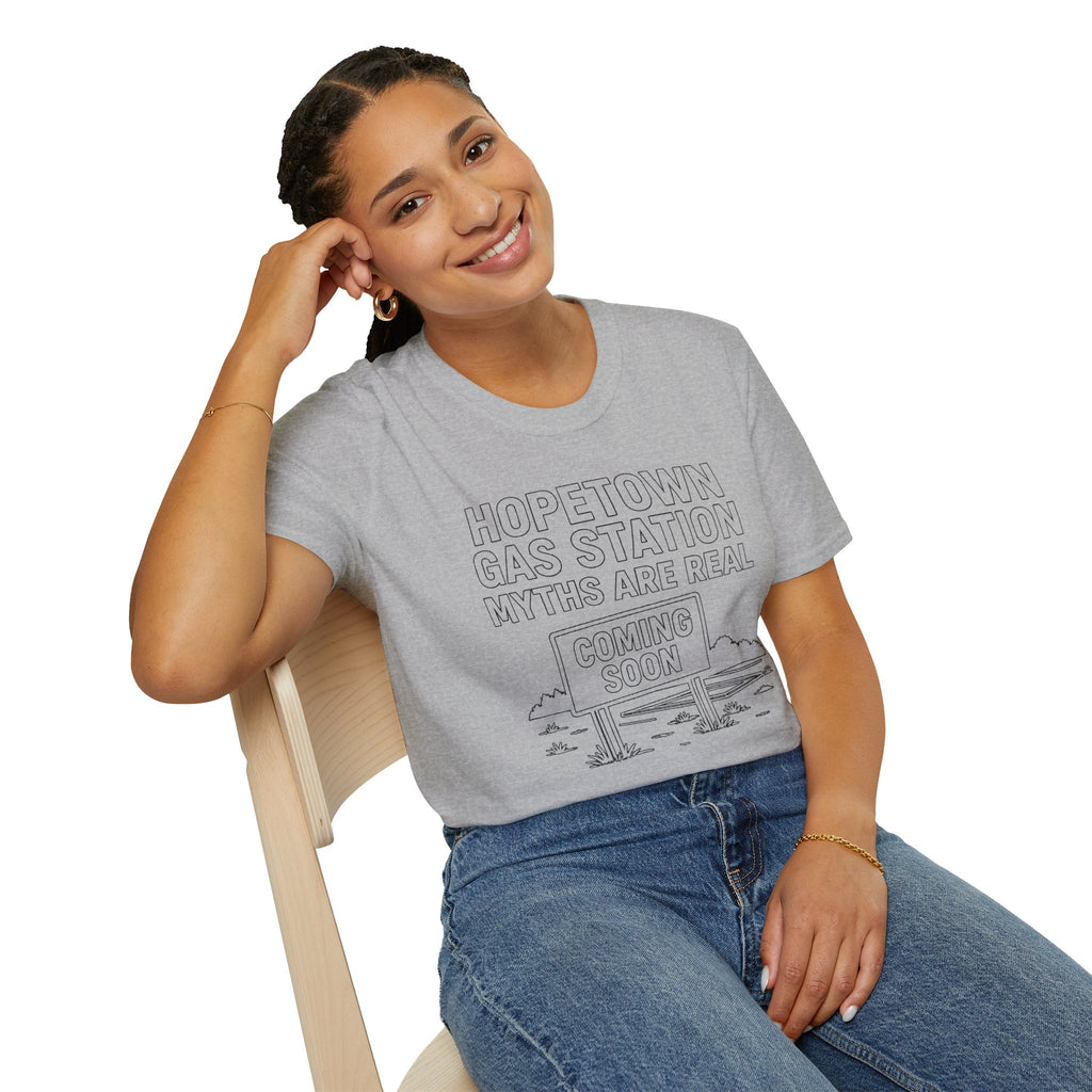 "HOPETOWN GAS STATION MYTHS ARE REAL COMING SOON" T-SHIRT