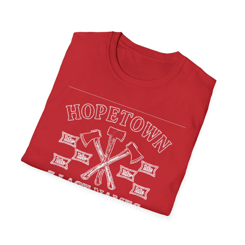 "HOPETOWN 3 LAST NAMES AND 100 OPINIONS" T-SHIRT