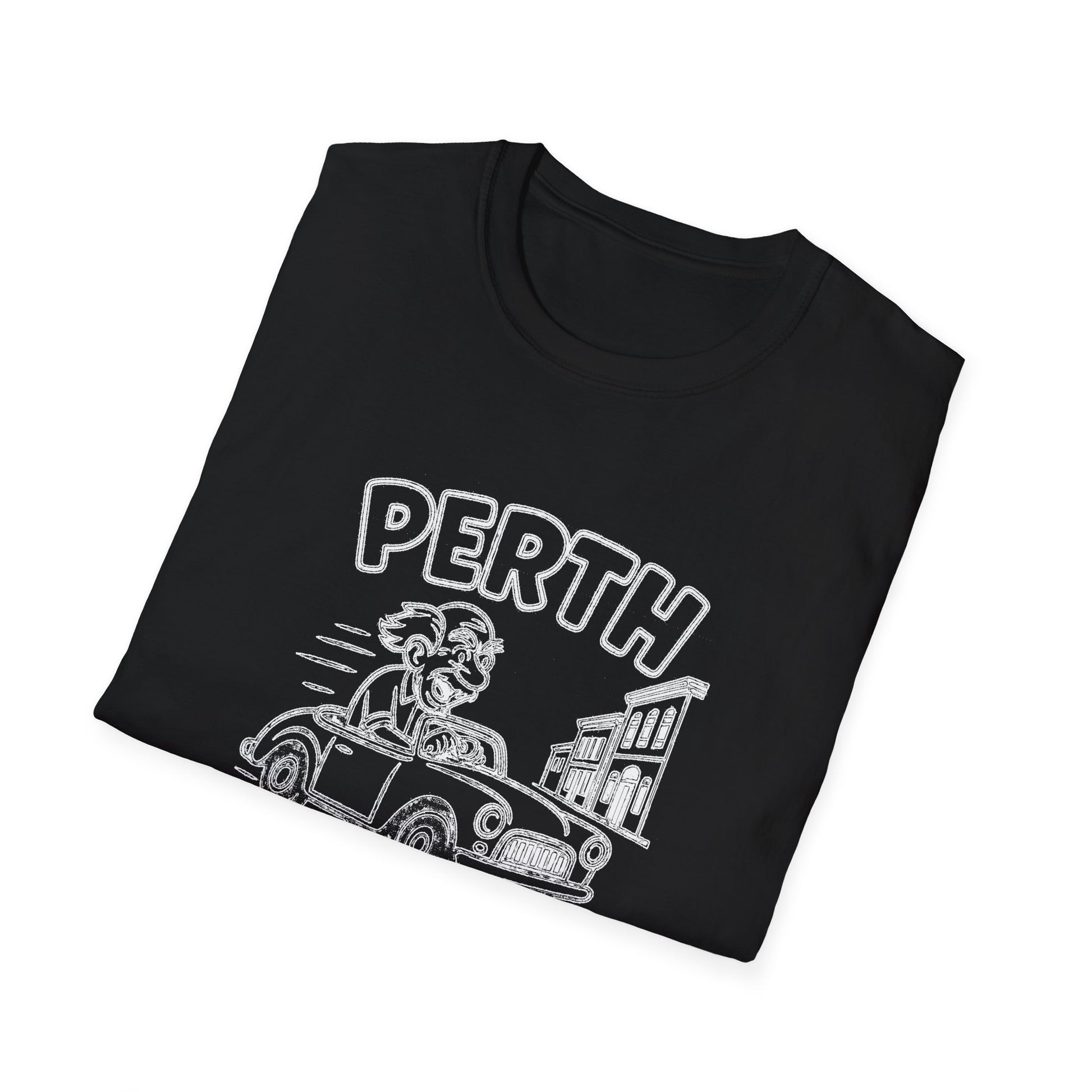 "PERTH SENIORS DRIVE CRAZIER THAN YOU THINK" T-SHIRT