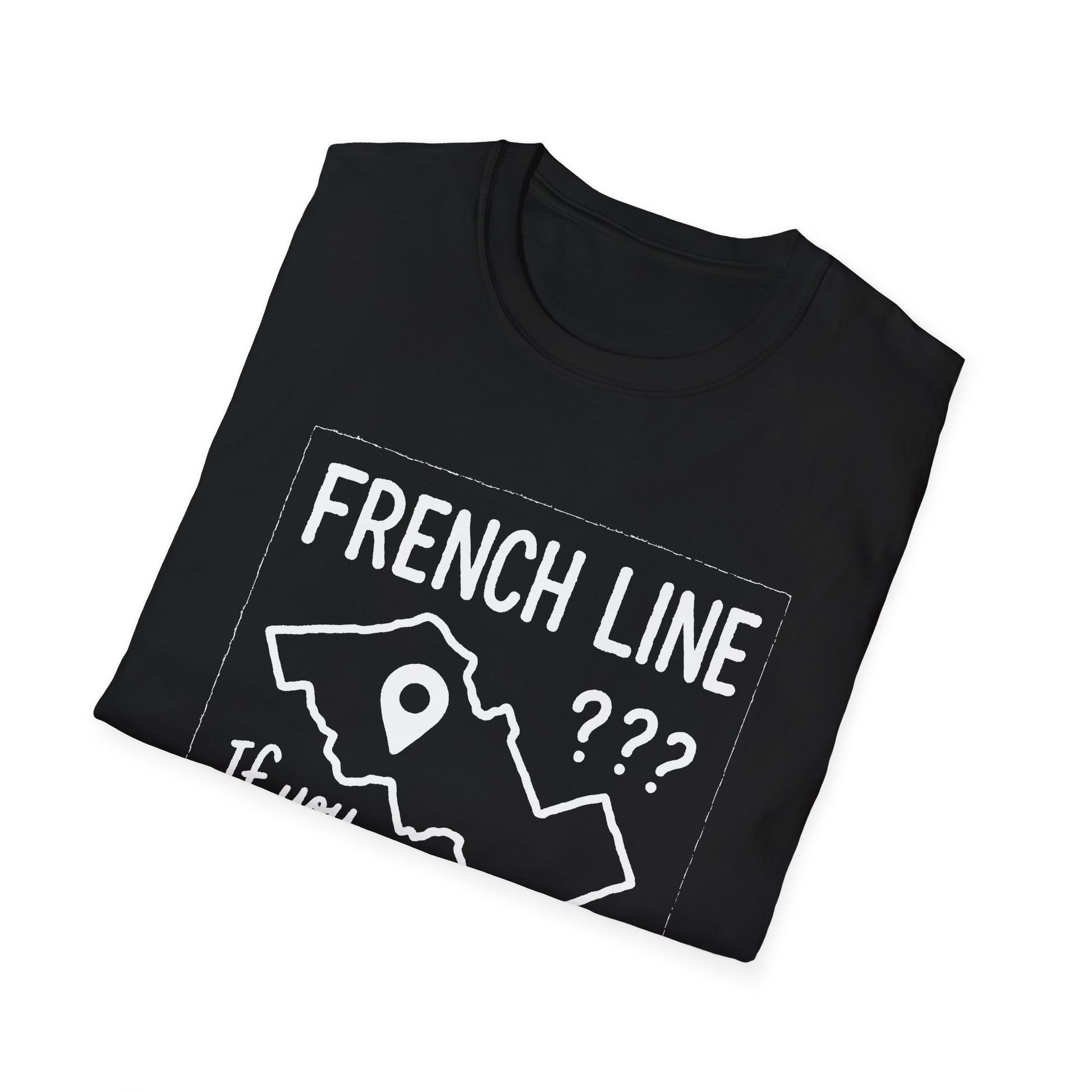 "FRENCH LINE "IF YOU KNOW, YOU KNOW" T-SHIRT"