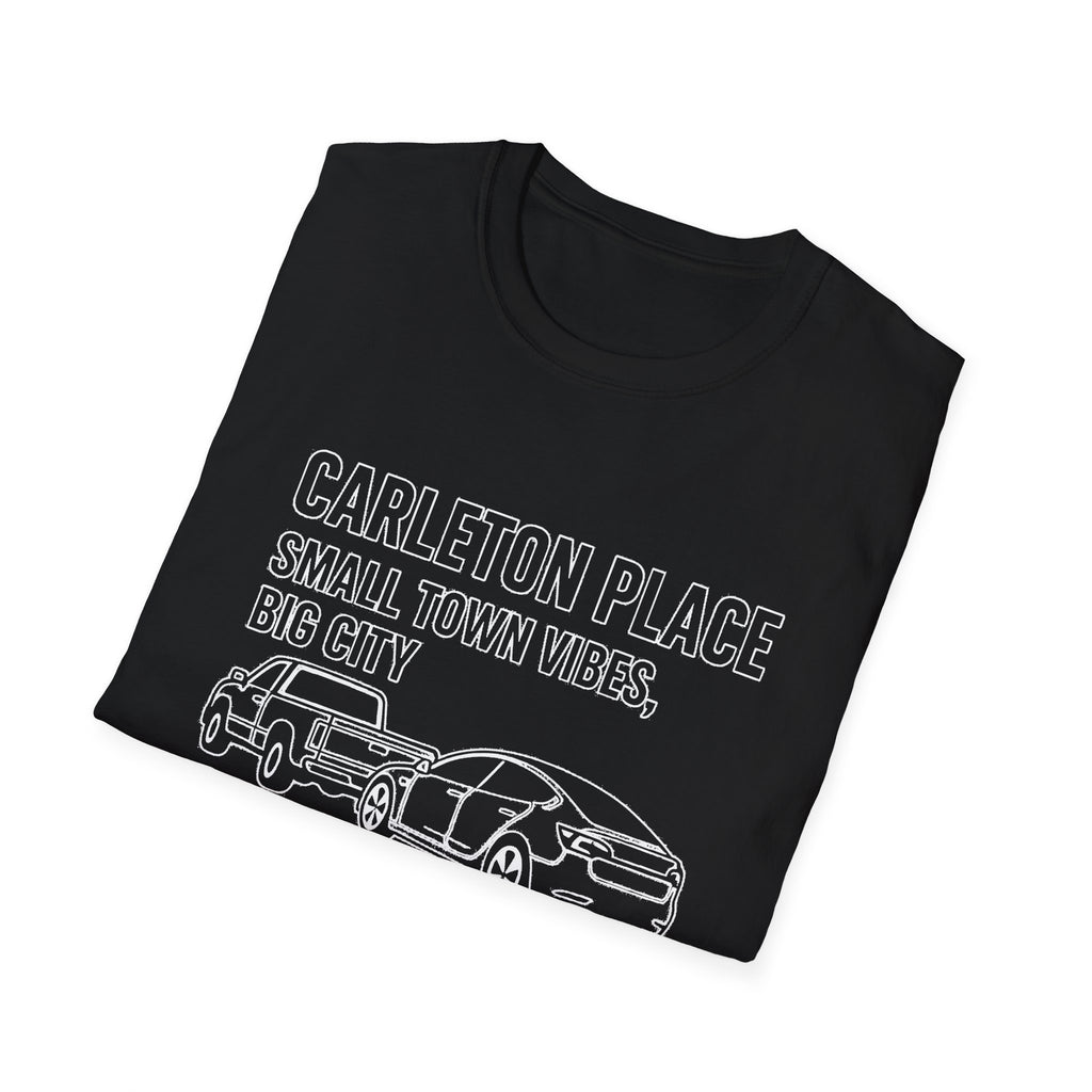 "CARLETON PLACE SMALL TOWN VIBES, BIG CITY TRAFFIC CARLETON PLACE" T-SHIRT