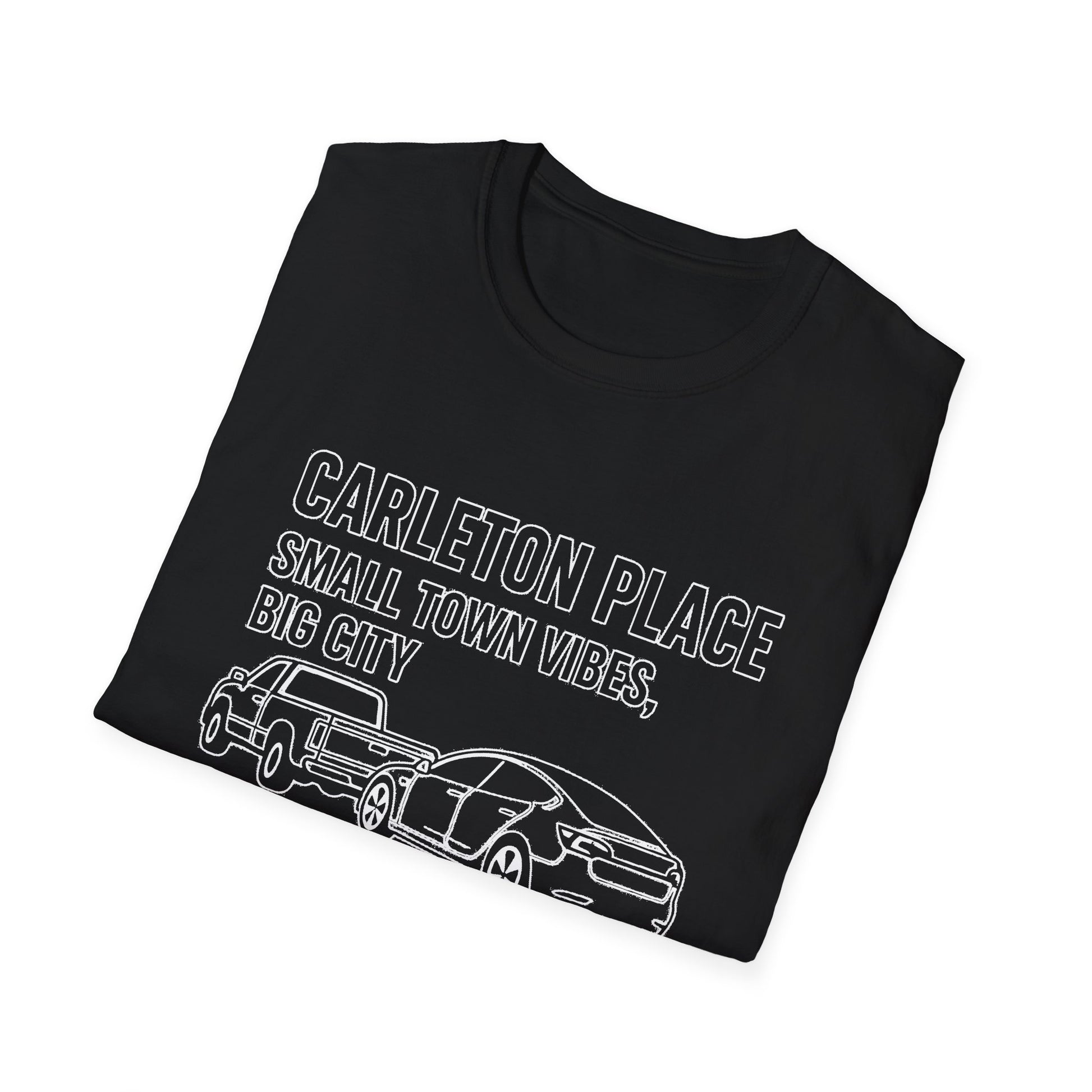 "CARLETON PLACE SMALL TOWN VIBES, BIG CITY TRAFFIC CARLETON PLACE" T-SHIRT
