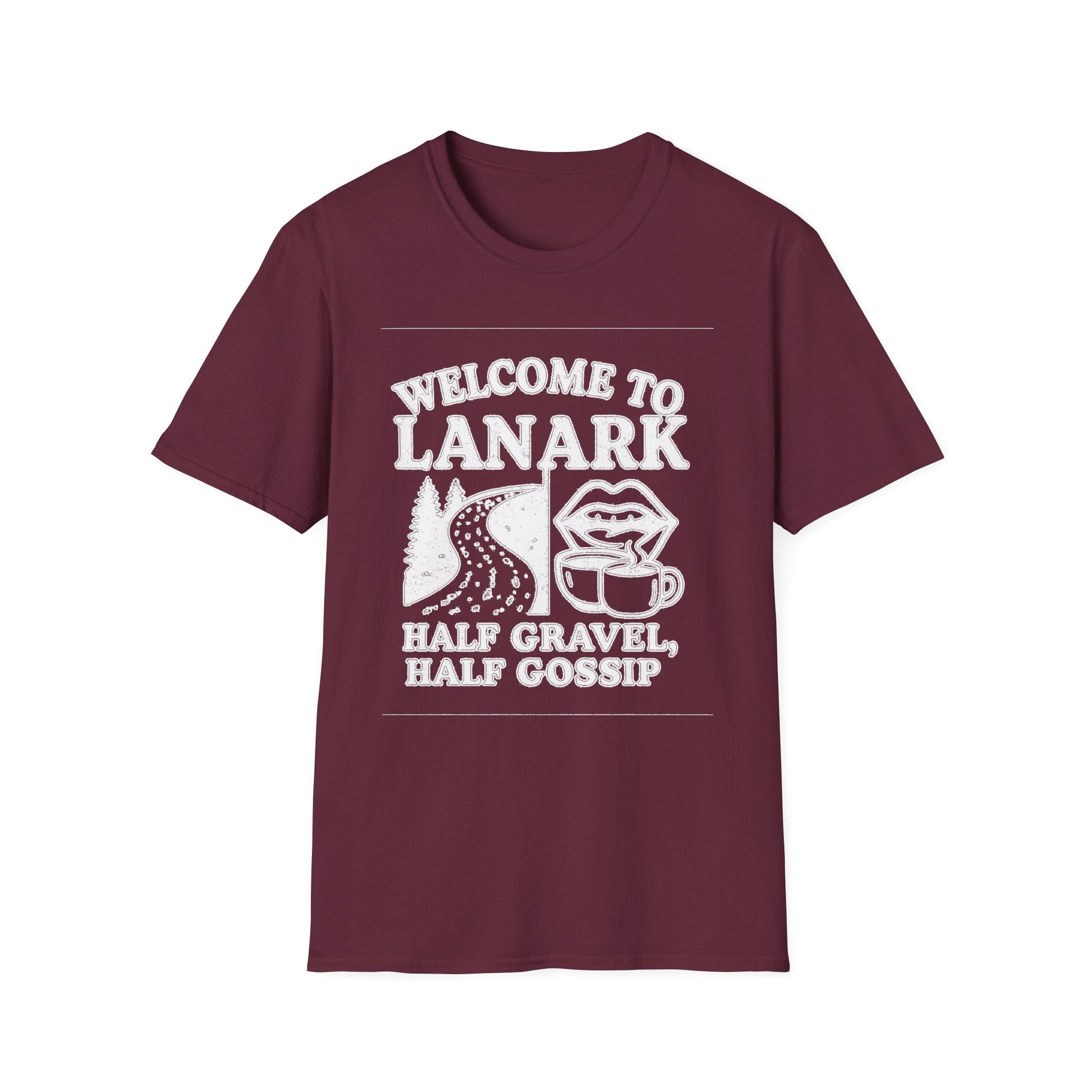 "WELCOME TO LANARK HALF GRAVEL, HALF GOSSIP" T-SHIRT