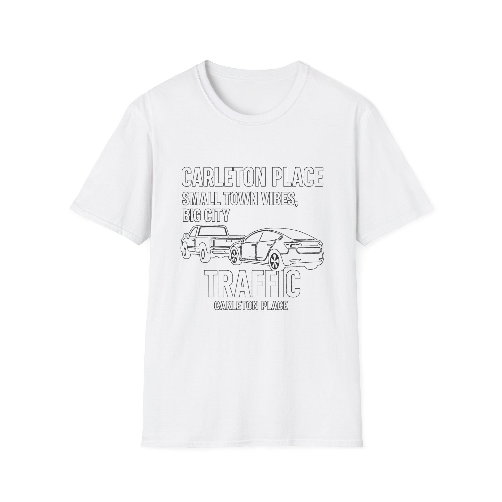 "CARLETON PLACE SMALL TOWN VIBES, BIG CITY TRAFFIC CARLETON PLACE" T-SHIRT