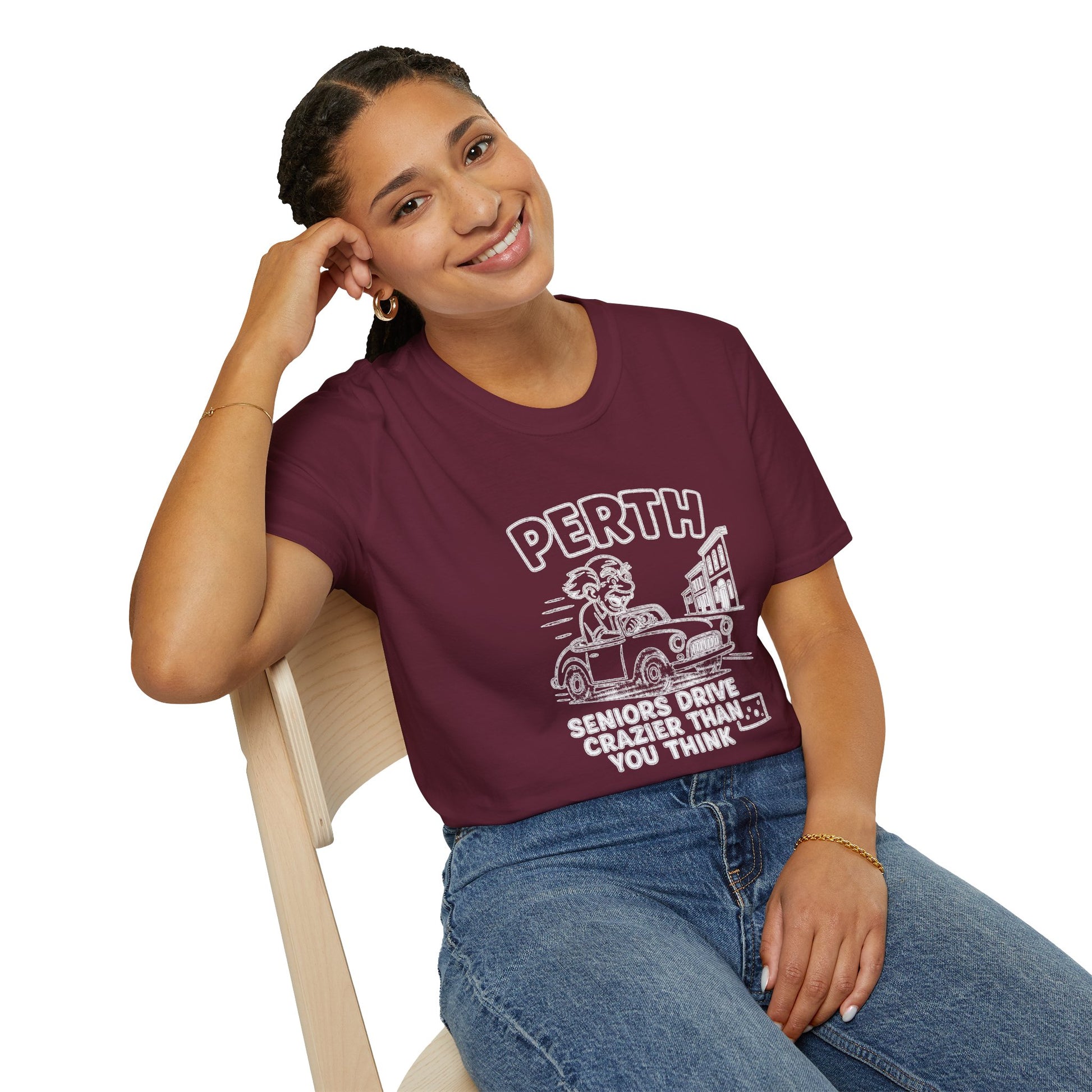 "PERTH SENIORS DRIVE CRAZIER THAN YOU THINK" T-SHIRT