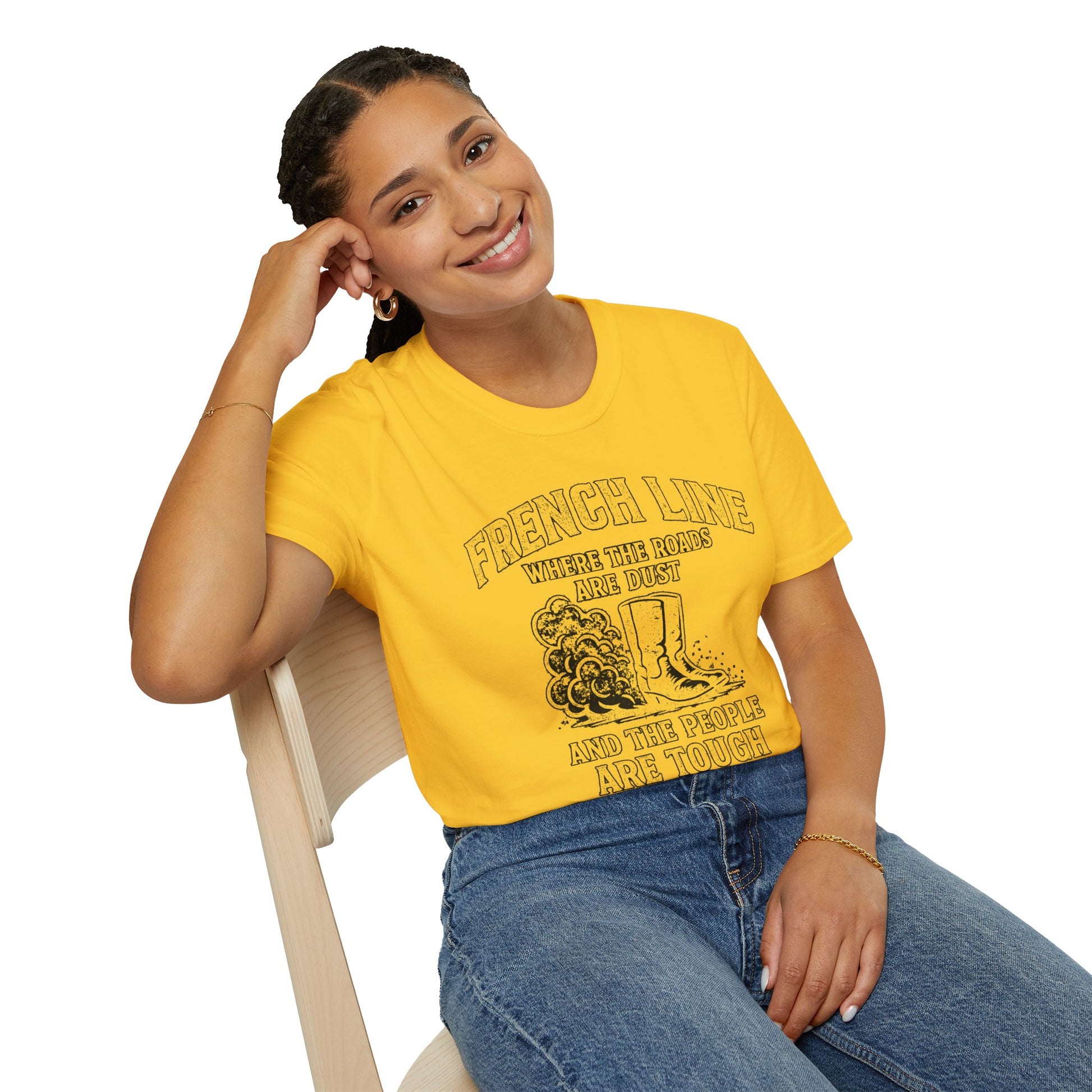 "FRENCH LINE WHERE THE ROADS ARE DUST AND THE PEOPLE ARE TOUGH" T-SHIRT