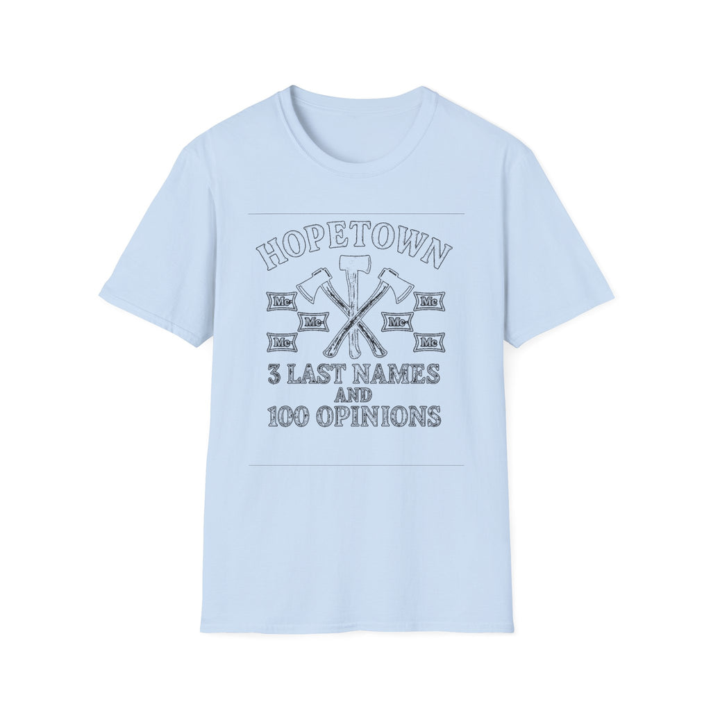 "HOPETOWN 3 LAST NAMES AND 100 OPINIONS" T-SHIRT