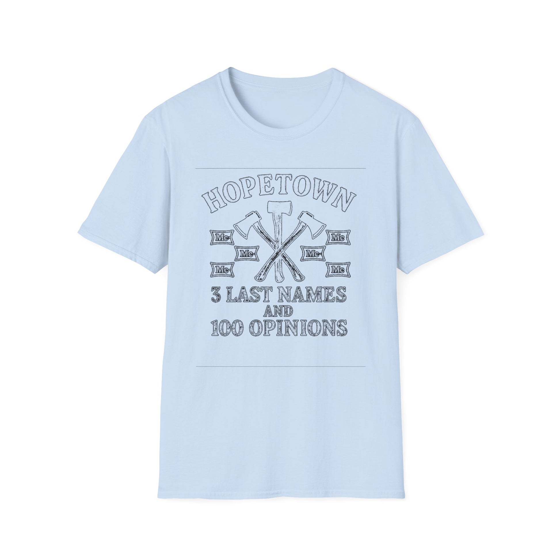 "HOPETOWN 3 LAST NAMES AND 100 OPINIONS" T-SHIRT