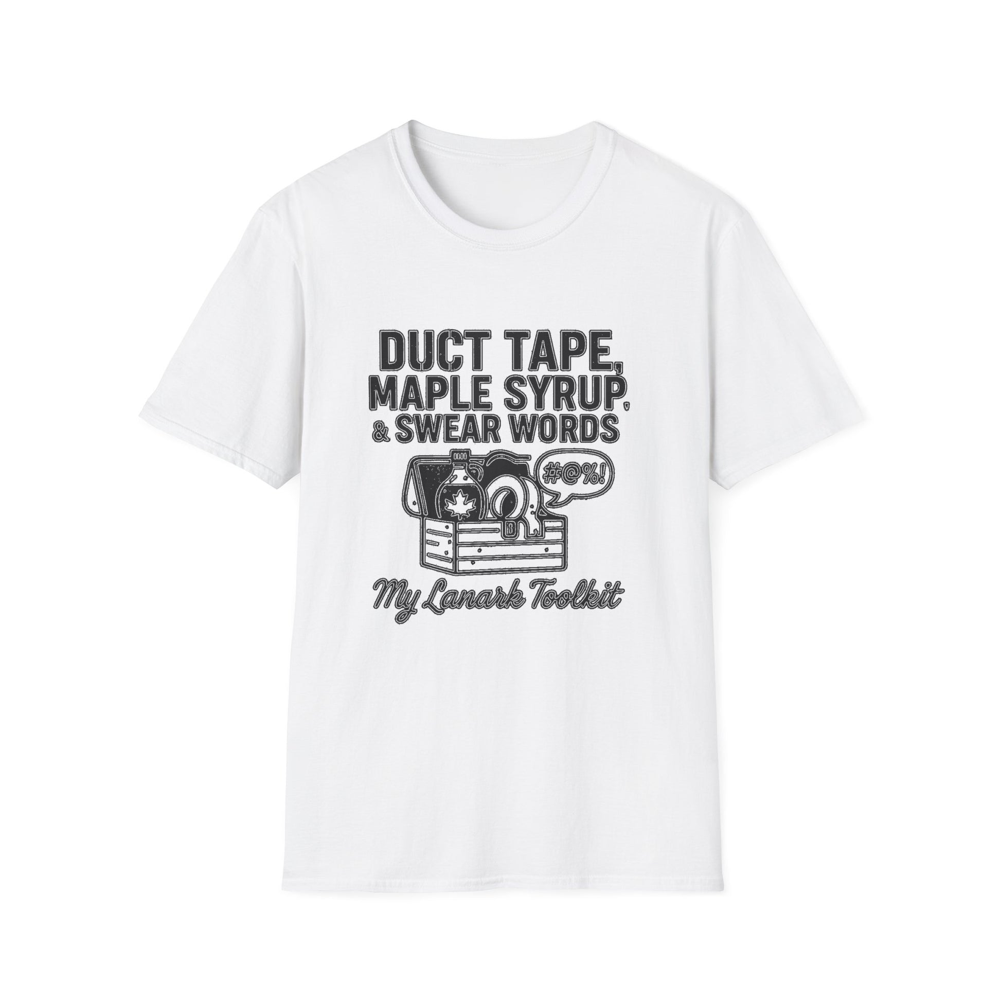 "DUCT TAPE, MAPLE SYRUP & SWEAR WORDS MY LANARK TOOLKIT" T-SHIRT