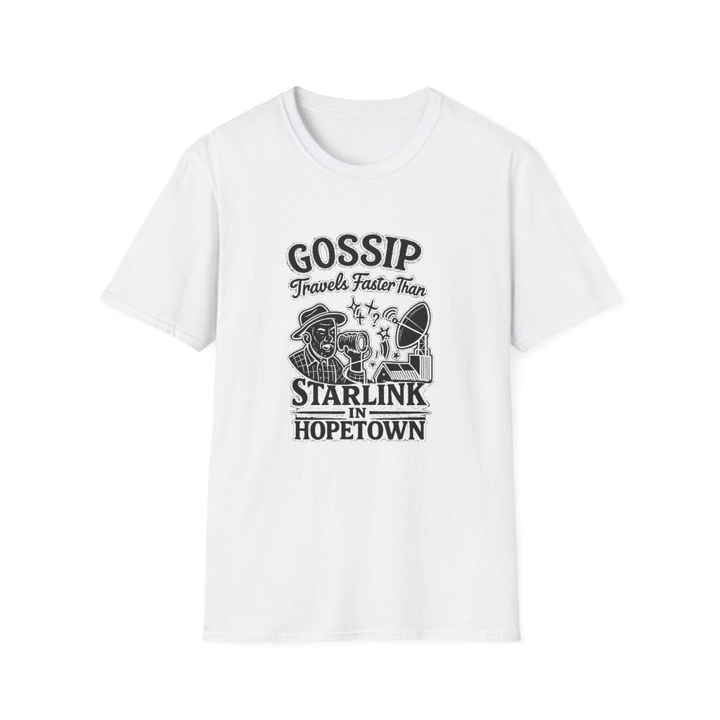"GOSSIP TRAVELS FASTER THAN STARLINK IN HOPETOWN" T-SHIRT