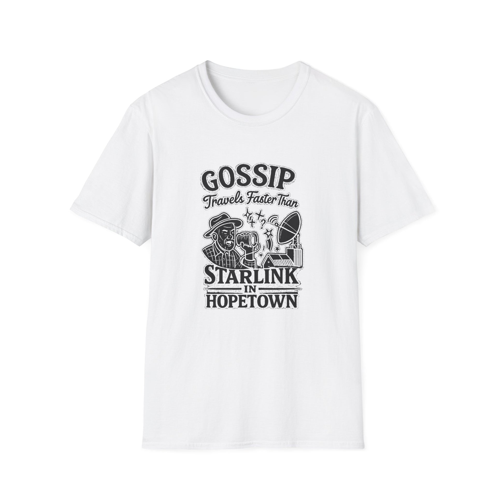 "GOSSIP TRAVELS FASTER THAN STARLINK IN HOPETOWN" T-SHIRT