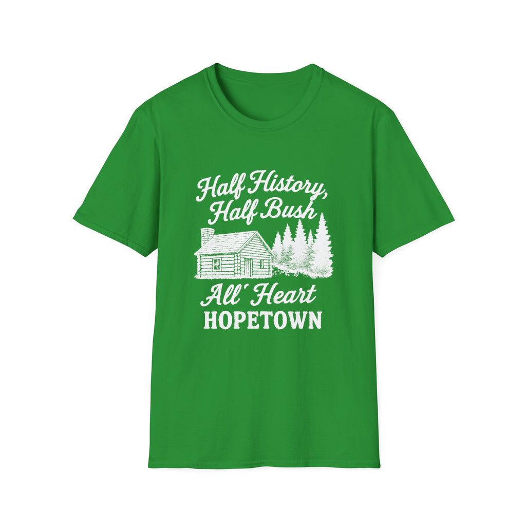"HALF HISTORY, HALF BUSH, ALL HEART HOPETOWN" T-SHIRT