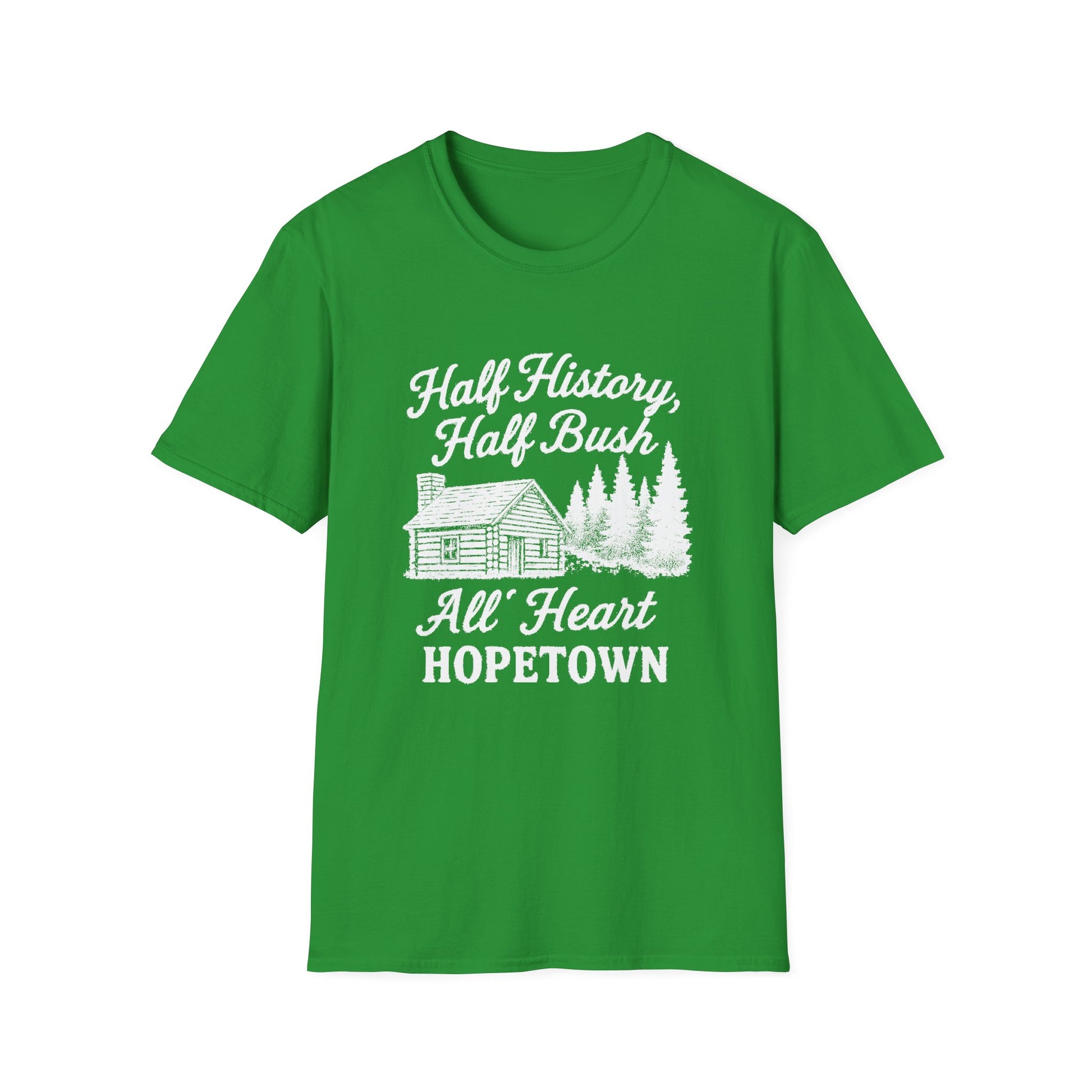 "HALF HISTORY, HALF BUSH, ALL HEART HOPETOWN" T-SHIRT