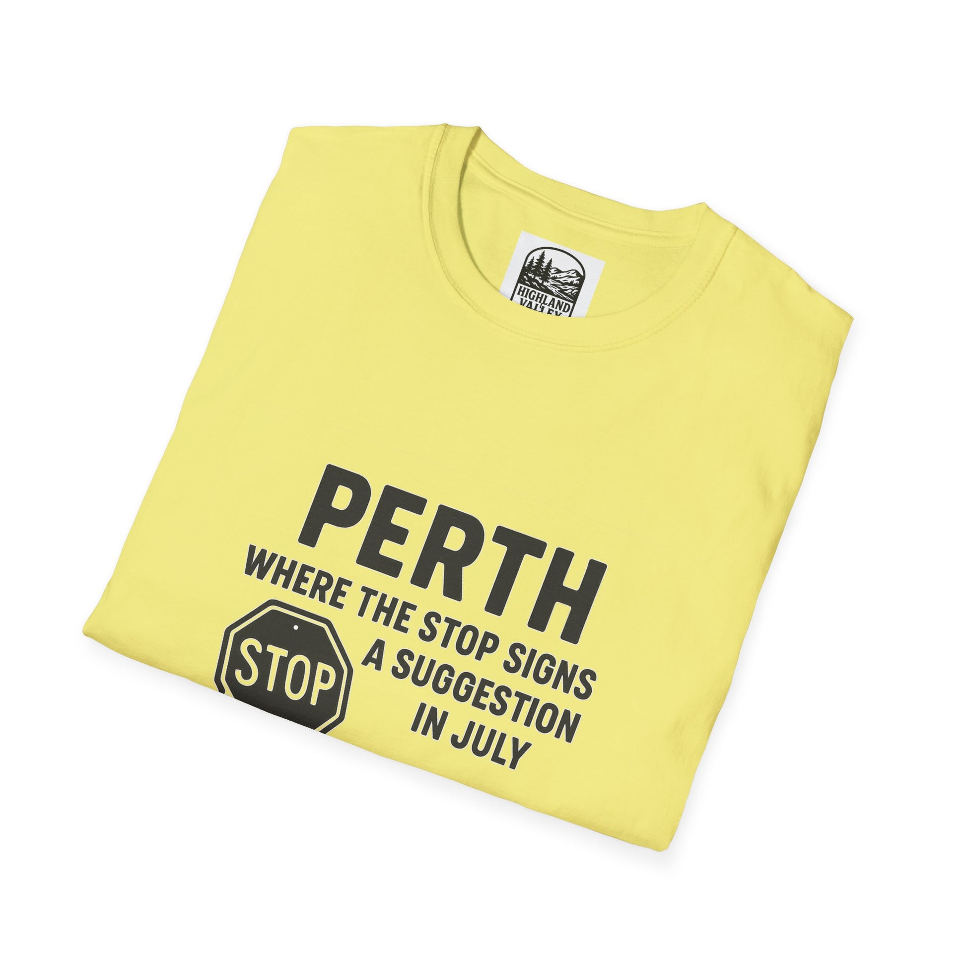 PERTH WHAT ARE STOP SIGNS UNISEX T-SHIRT