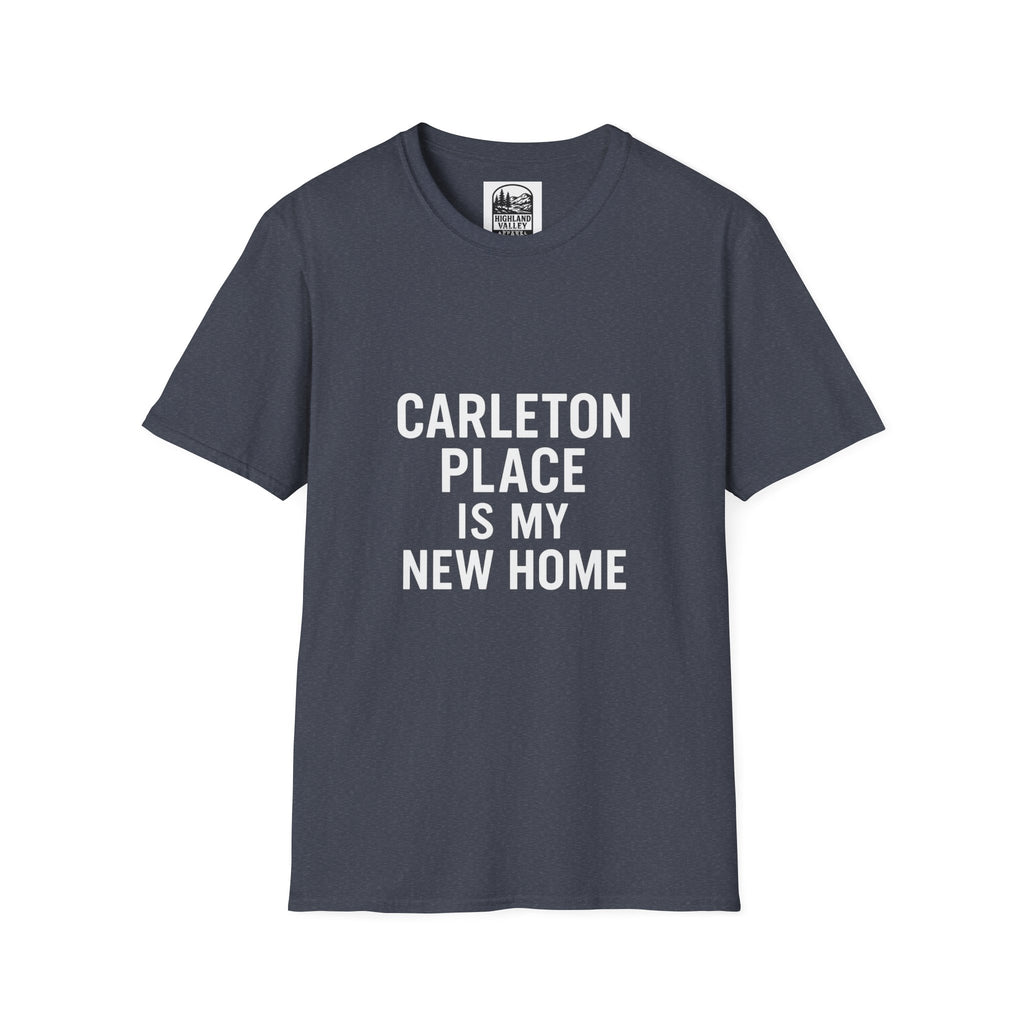 CARLETON PLACE IS MY NEW HOME UNISEX T-SHIRT