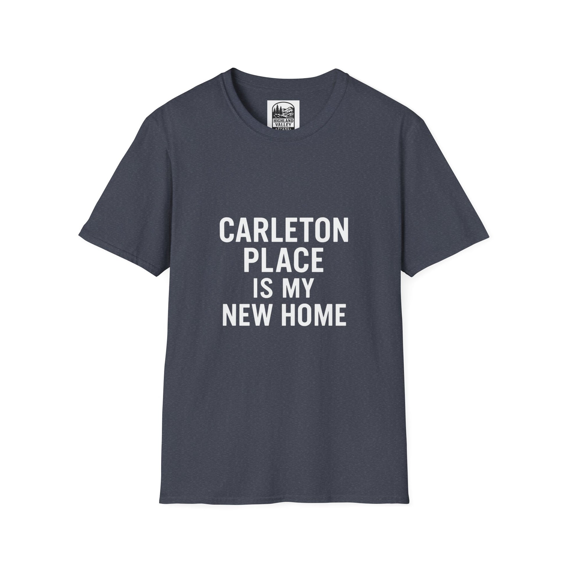 CARLETON PLACE IS MY NEW HOME UNISEX T-SHIRT