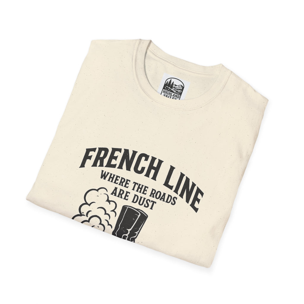 FRENCHLINE DUST ROADS AND TOUGH PEOPLE UNISEX T-SHIRT