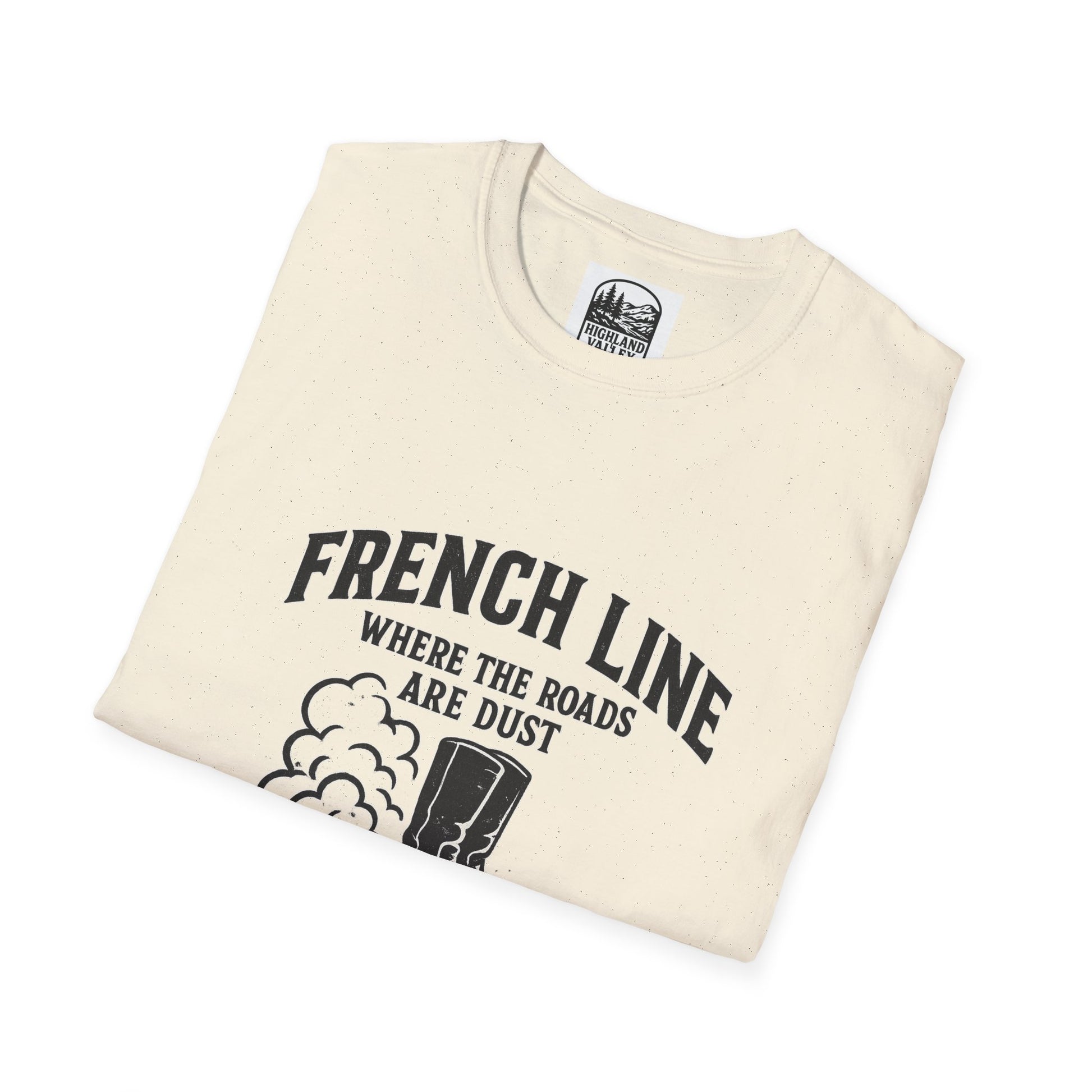 FRENCHLINE DUST ROADS AND TOUGH PEOPLE UNISEX T-SHIRT