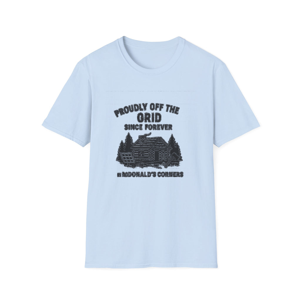 "PROUDLY OFF THE GRID SINCE FOREVER IN MACDONALD'S CORNERS" T-SHIRT
