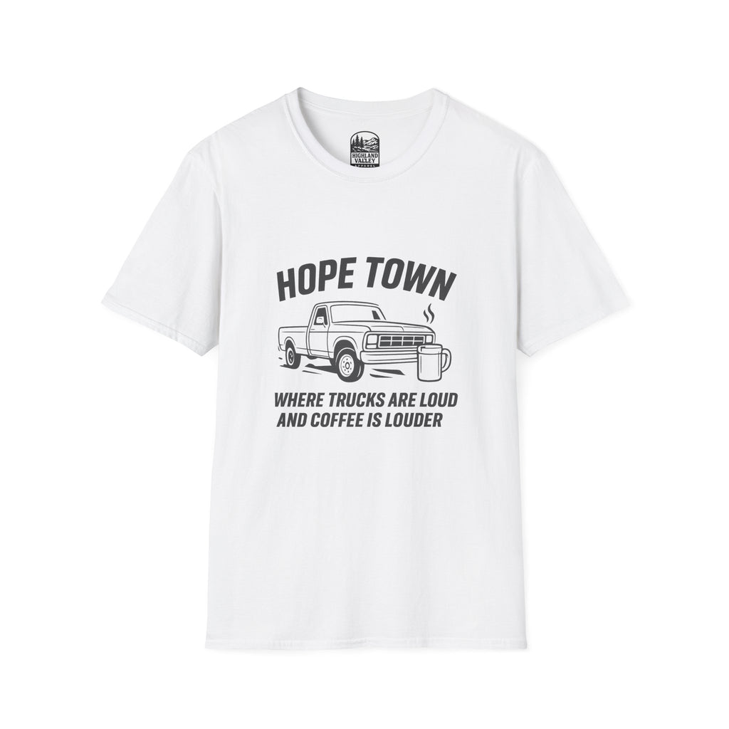 "LOUD COFFEE IN HOPETOWN" T-SHIRT