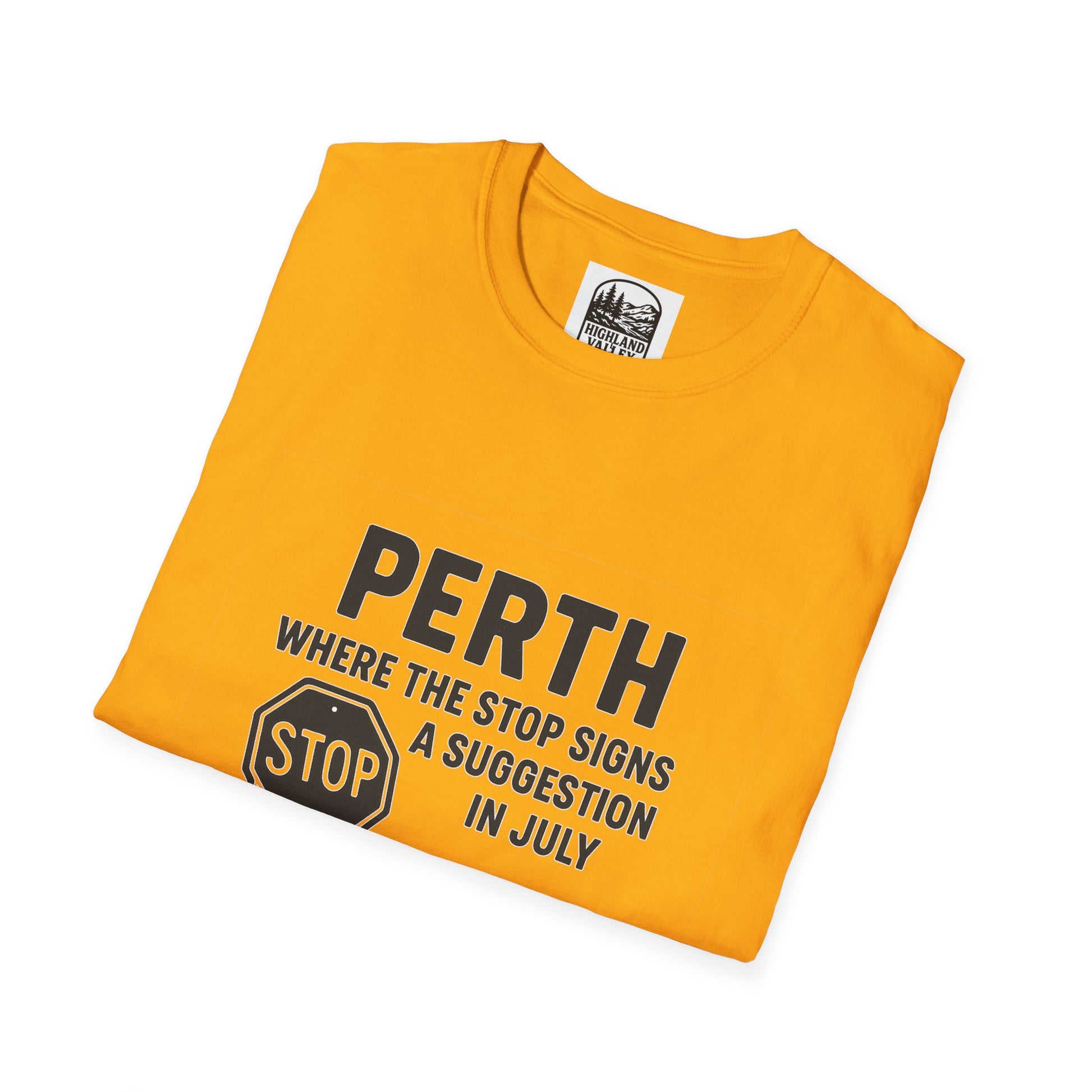 PERTH WHAT ARE STOP SIGNS UNISEX T-SHIRT