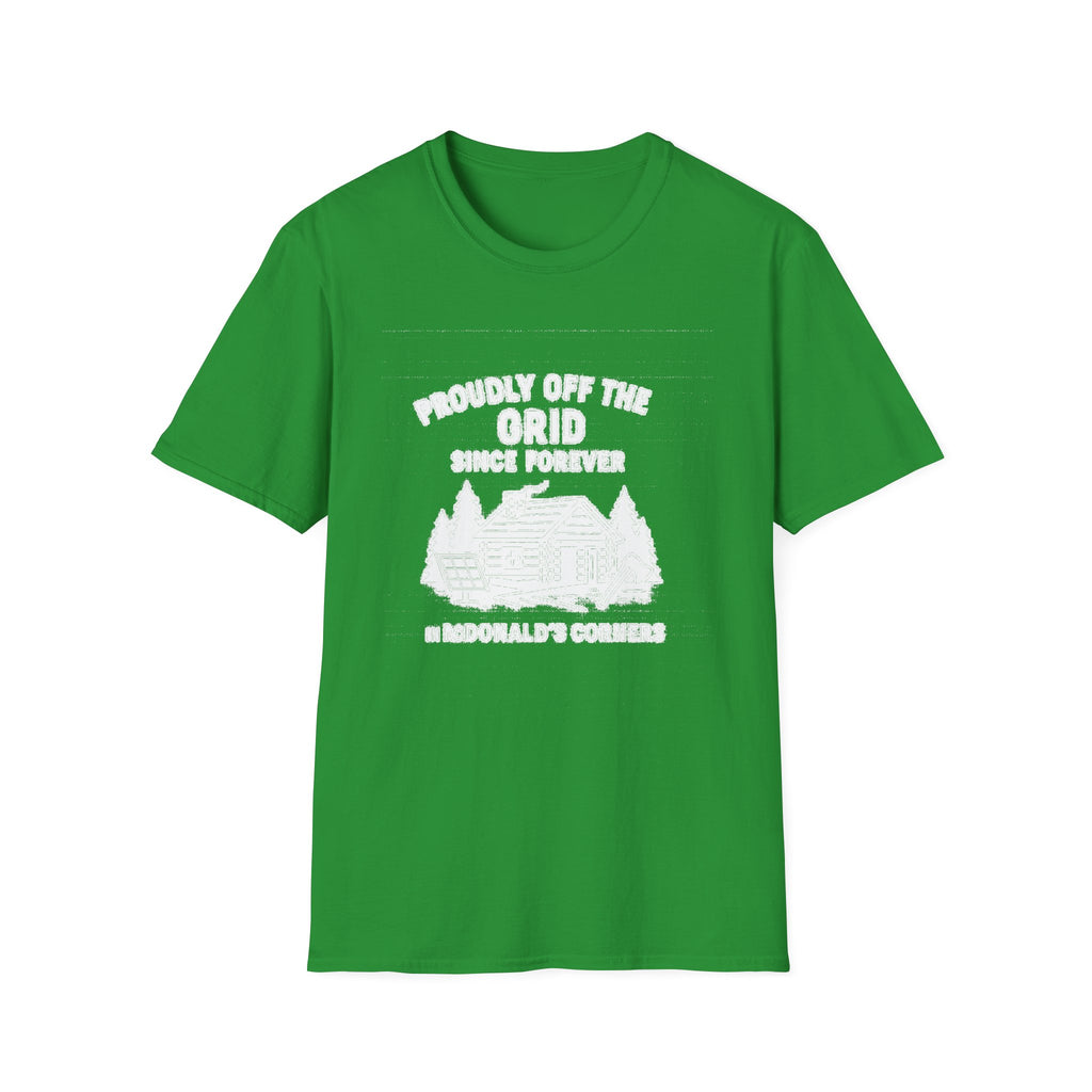 "PROUDLY OFF THE GRID SINCE FOREVER IN MACDONALD'S CORNERS" T-SHIRT