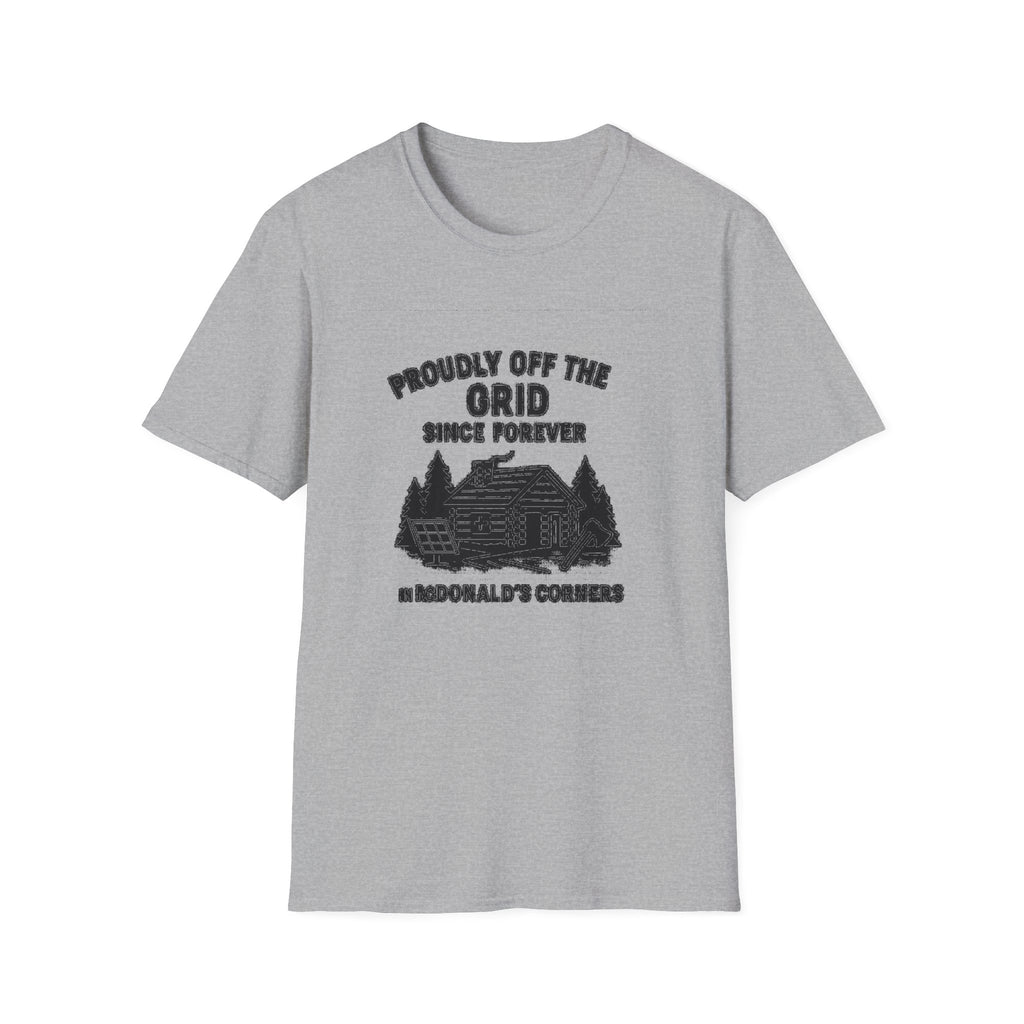 "PROUDLY OFF THE GRID SINCE FOREVER IN MACDONALD'S CORNERS" T-SHIRT