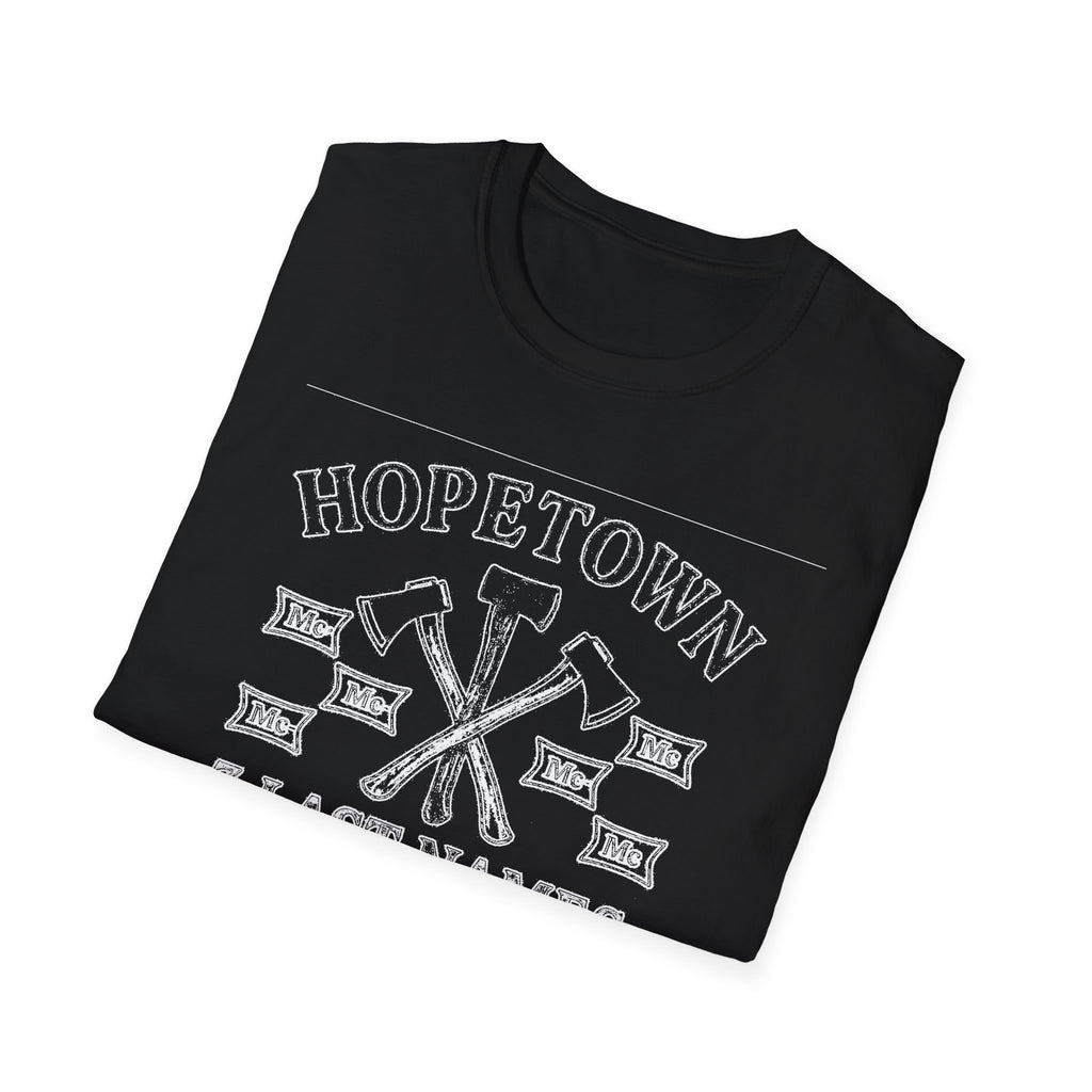 "HOPETOWN 3 LAST NAMES AND 100 OPINIONS" T-SHIRT