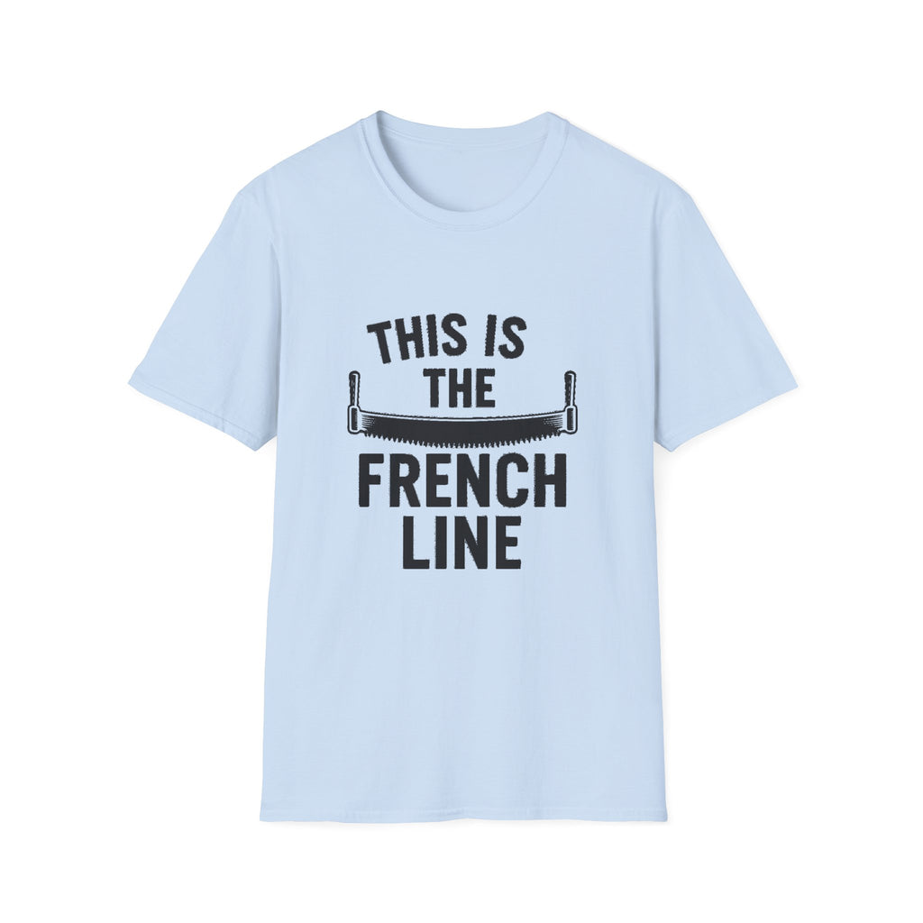 "THIS IS THE FRENCH LINE" T-SHIRT