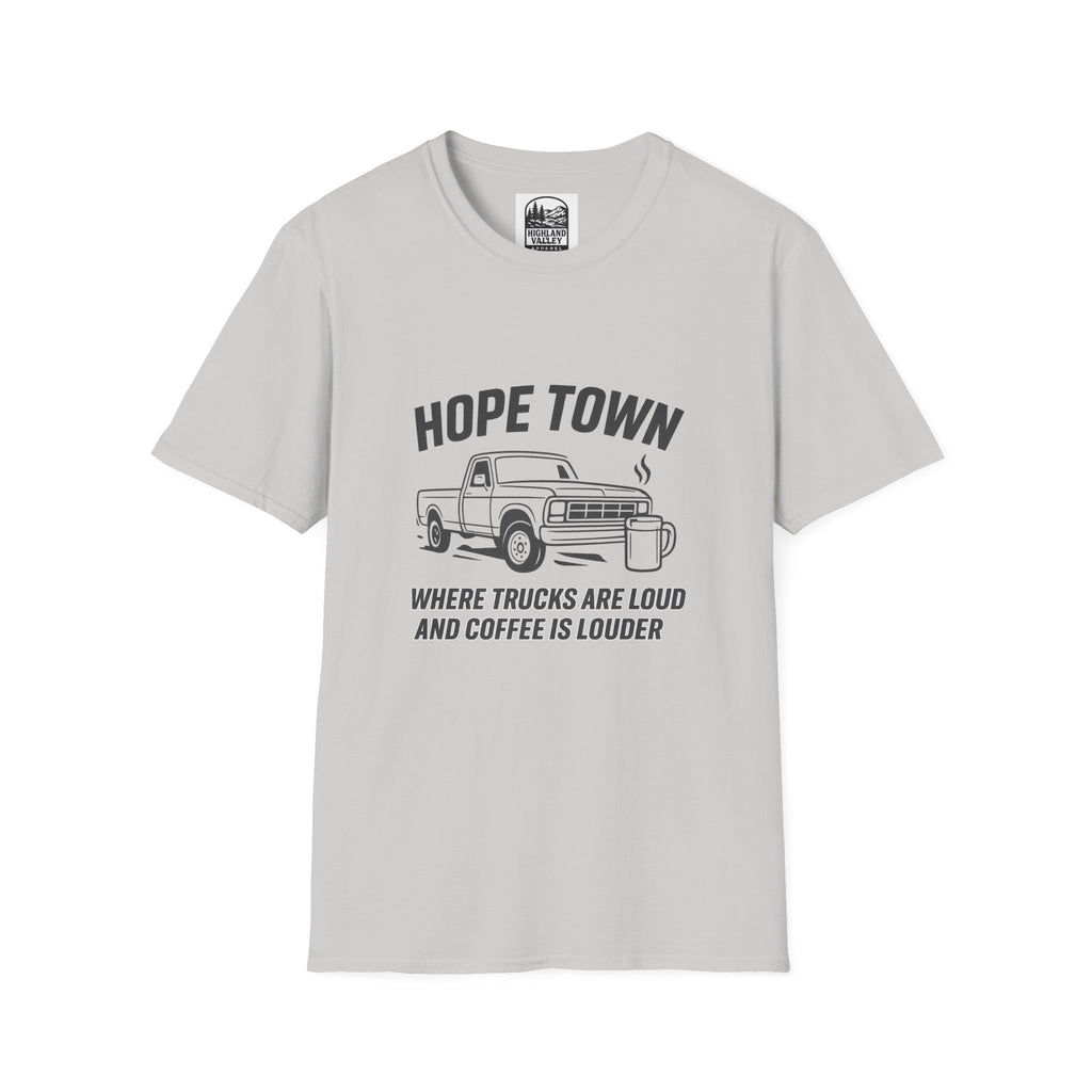 "LOUD COFFEE IN HOPETOWN" T-SHIRT