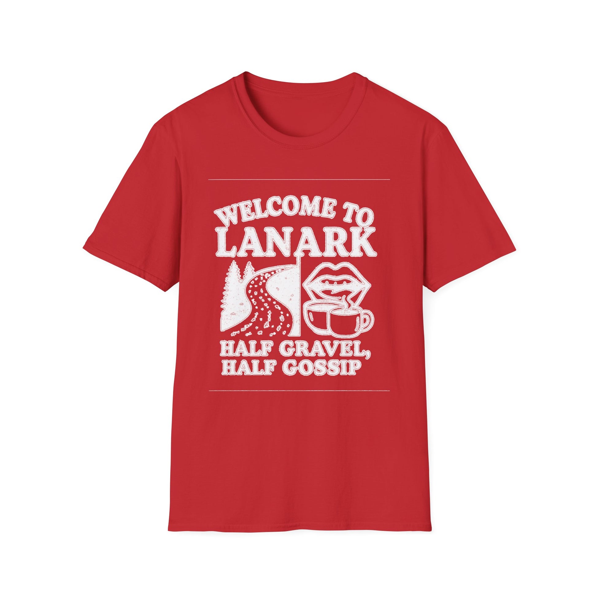 "WELCOME TO LANARK HALF GRAVEL, HALF GOSSIP" T-SHIRT