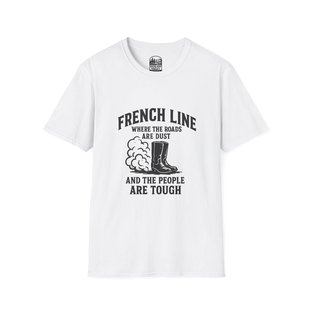 FRENCHLINE DUST ROADS AND TOUGH PEOPLE UNISEX T-SHIRT