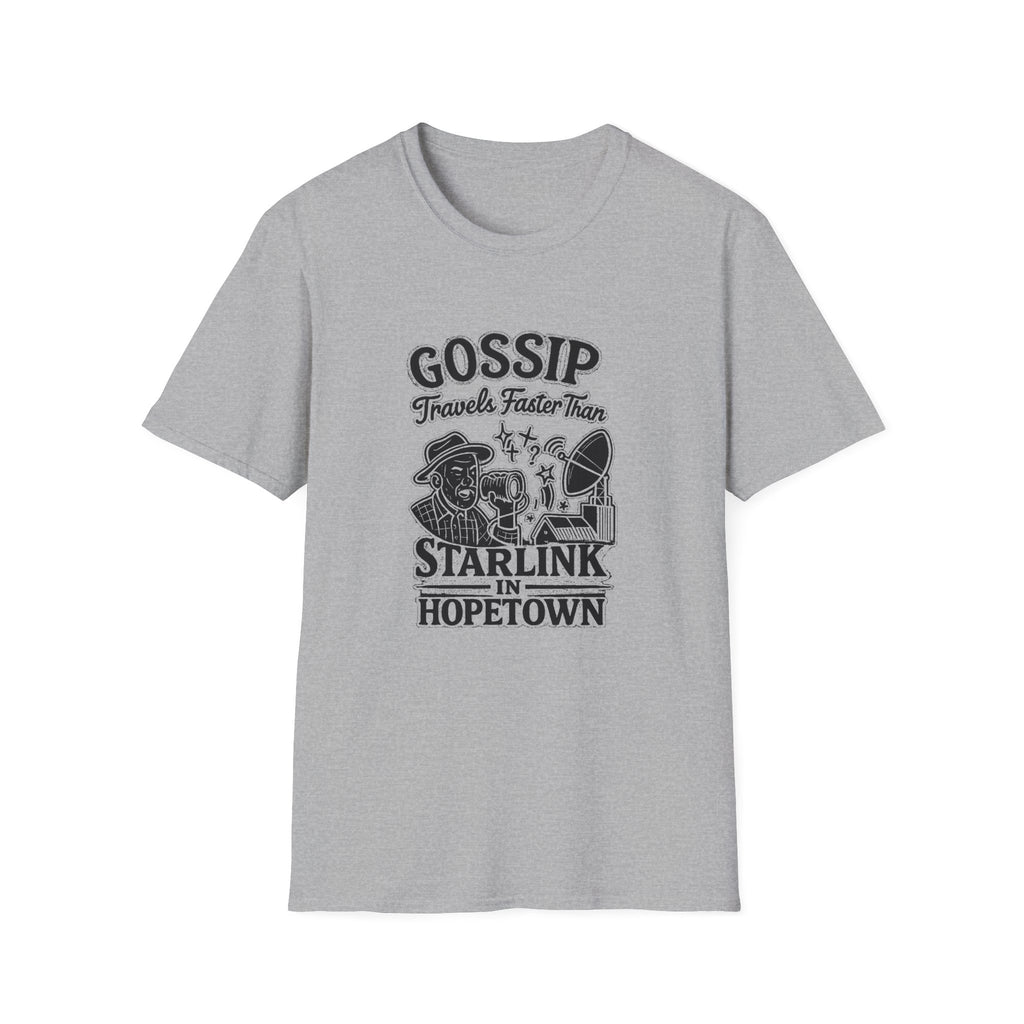 "GOSSIP TRAVELS FASTER THAN STARLINK IN HOPETOWN" T-SHIRT
