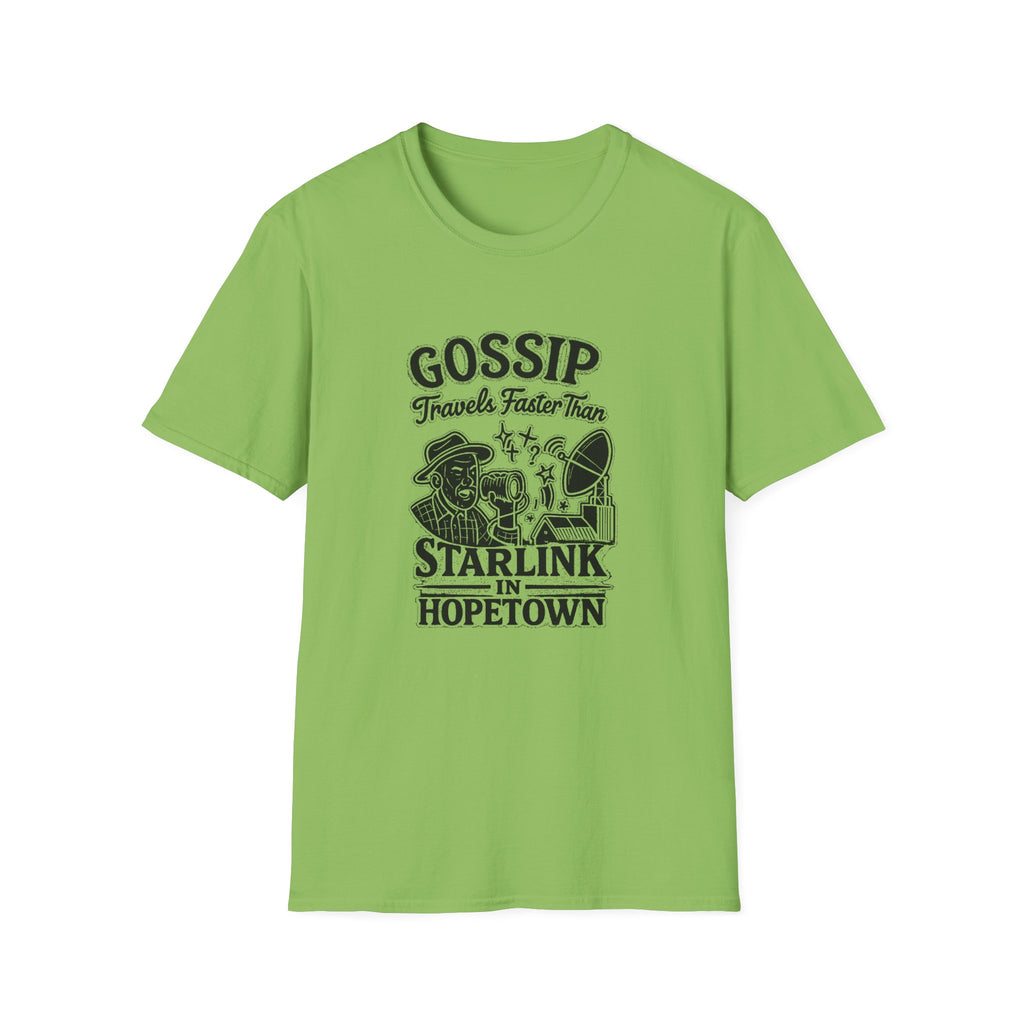 "GOSSIP TRAVELS FASTER THAN STARLINK IN HOPETOWN" T-SHIRT