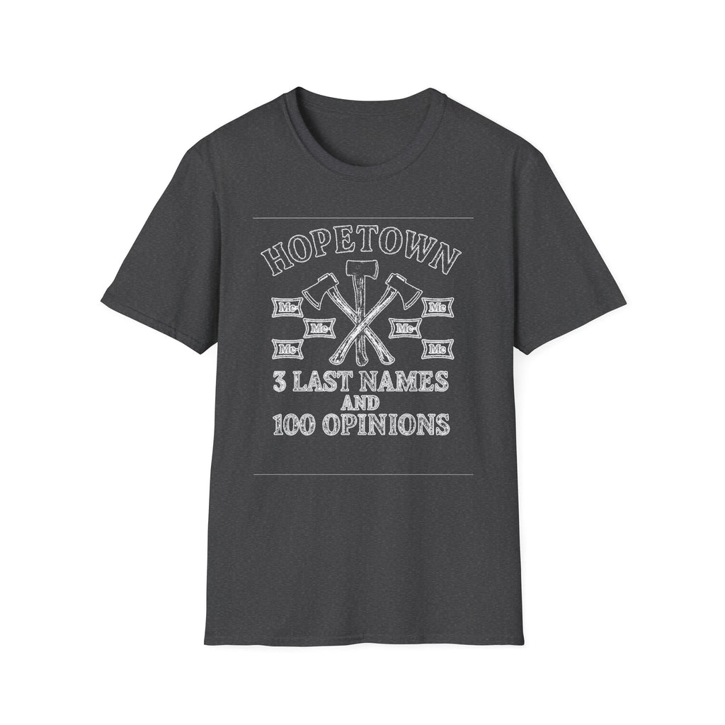 "HOPETOWN 3 LAST NAMES AND 100 OPINIONS" T-SHIRT