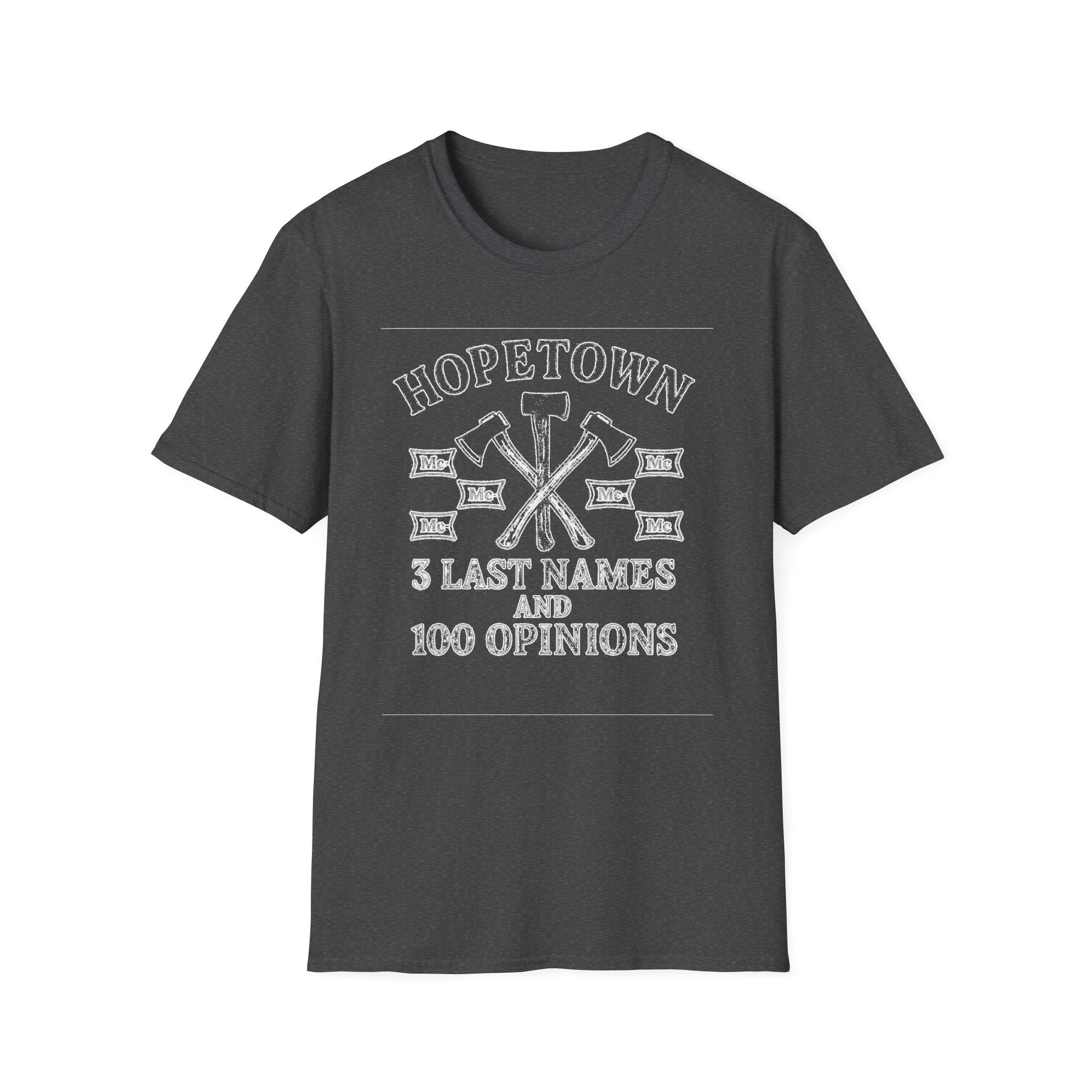 "HOPETOWN 3 LAST NAMES AND 100 OPINIONS" T-SHIRT