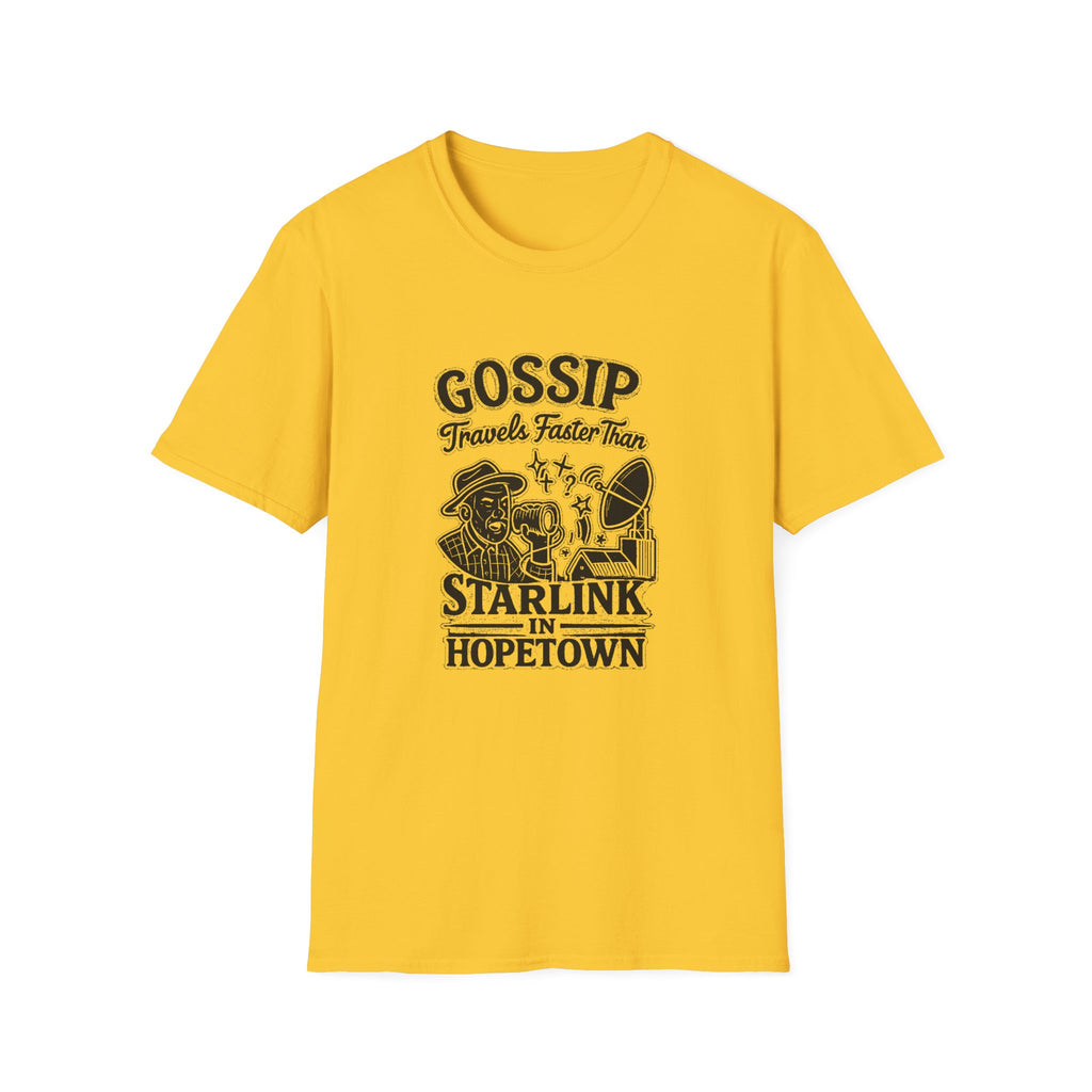 "GOSSIP TRAVELS FASTER THAN STARLINK IN HOPETOWN" T-SHIRT