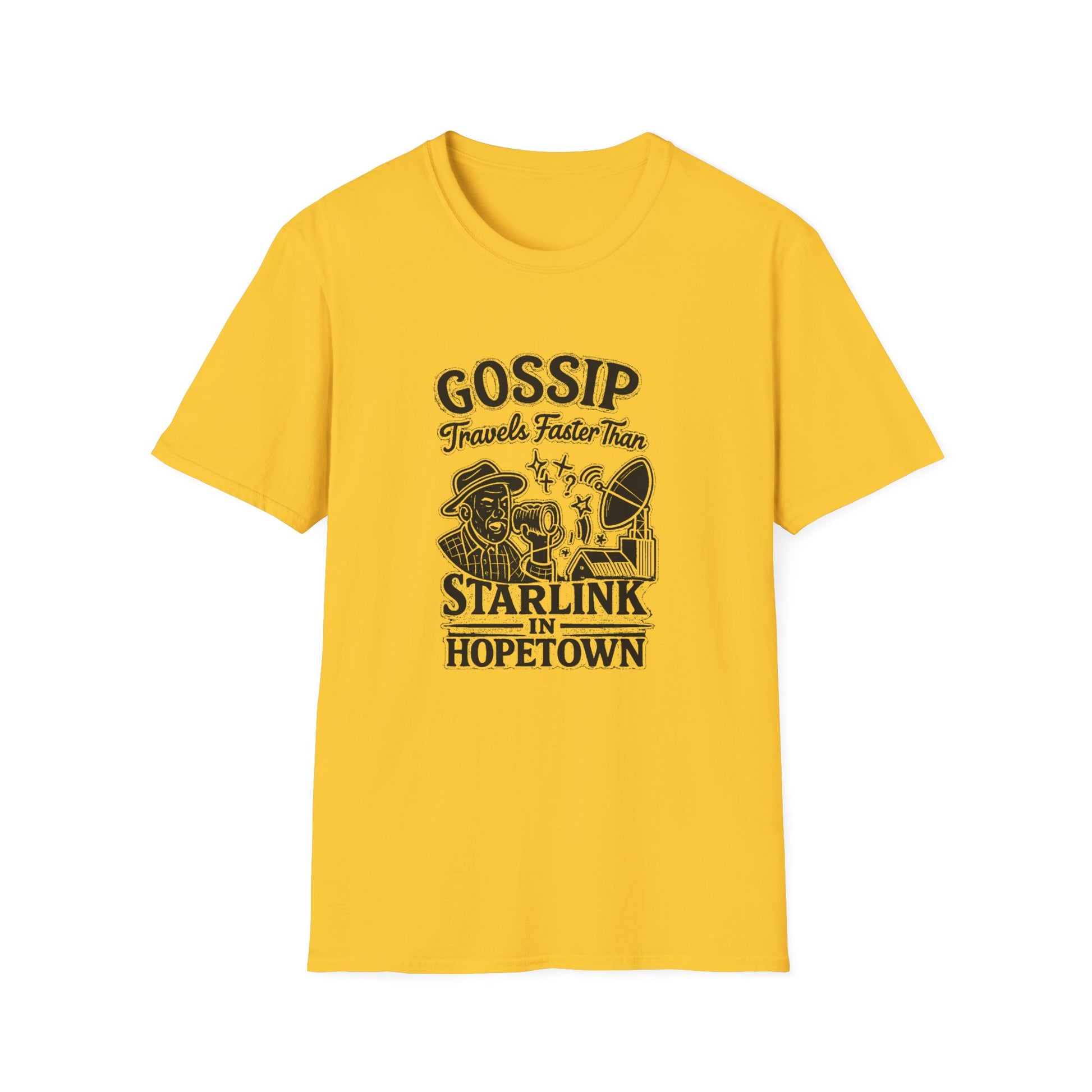 "GOSSIP TRAVELS FASTER THAN STARLINK IN HOPETOWN" T-SHIRT