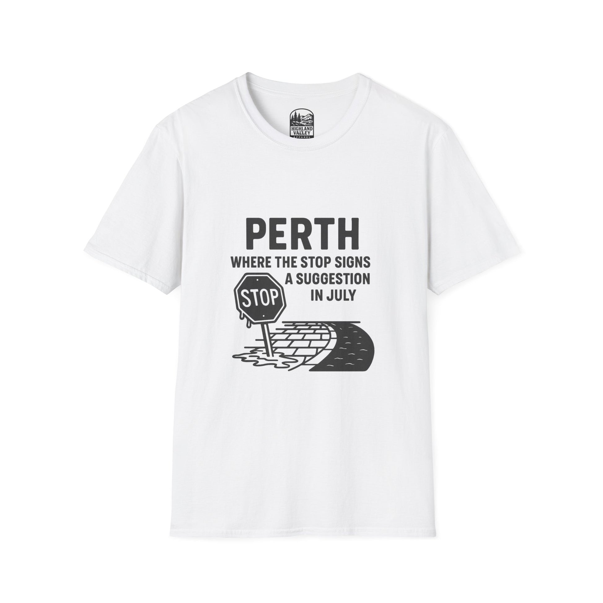 PERTH WHAT ARE STOP SIGNS UNISEX T-SHIRT