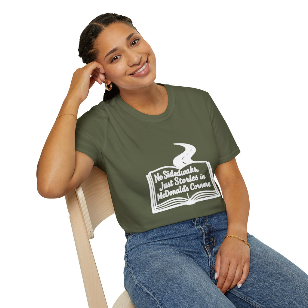 "NO SIDEWALKS, JUST STORIES IN MCDONALD'S CORNERS" T-SHIRT